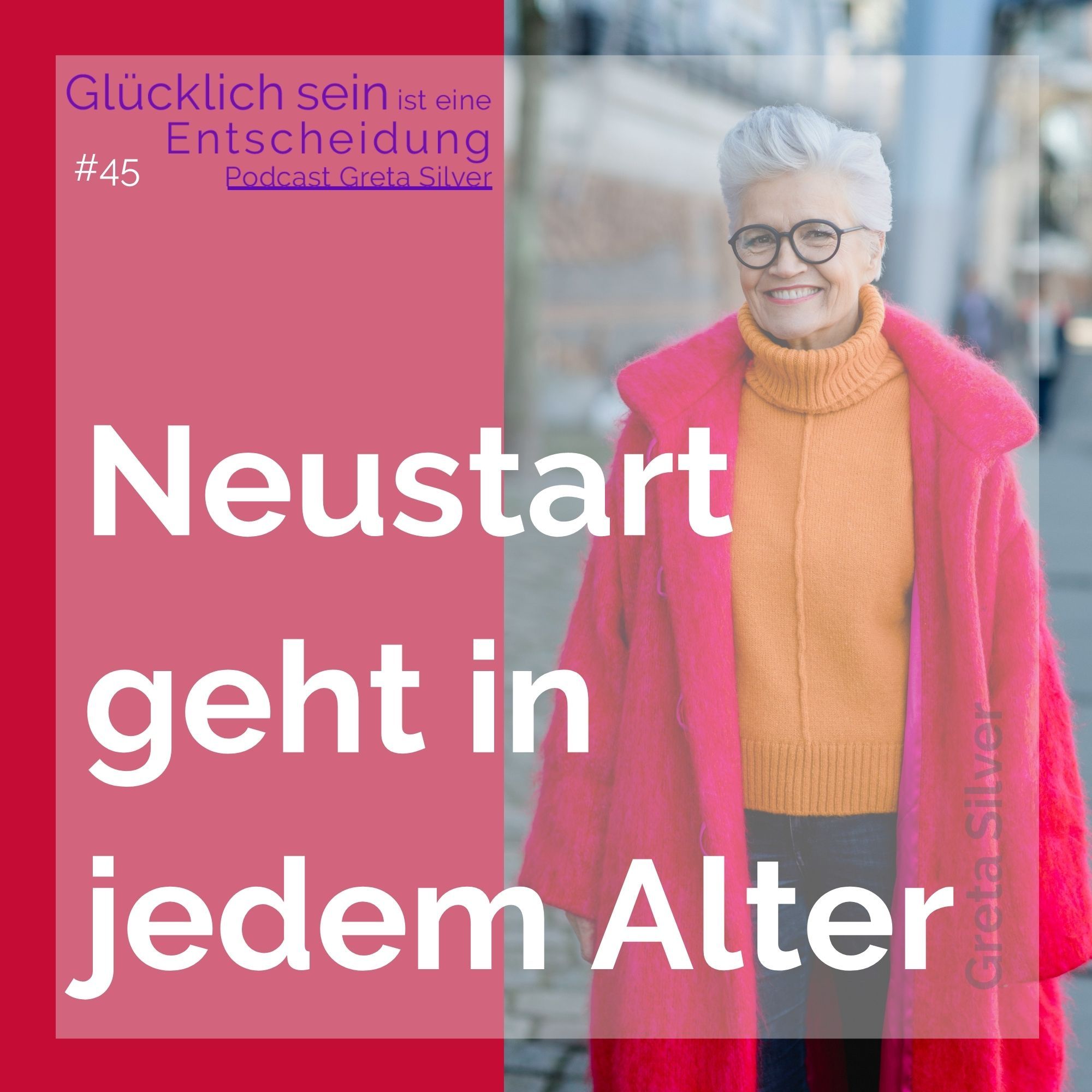 #45 Neustart geht in jedem Alter