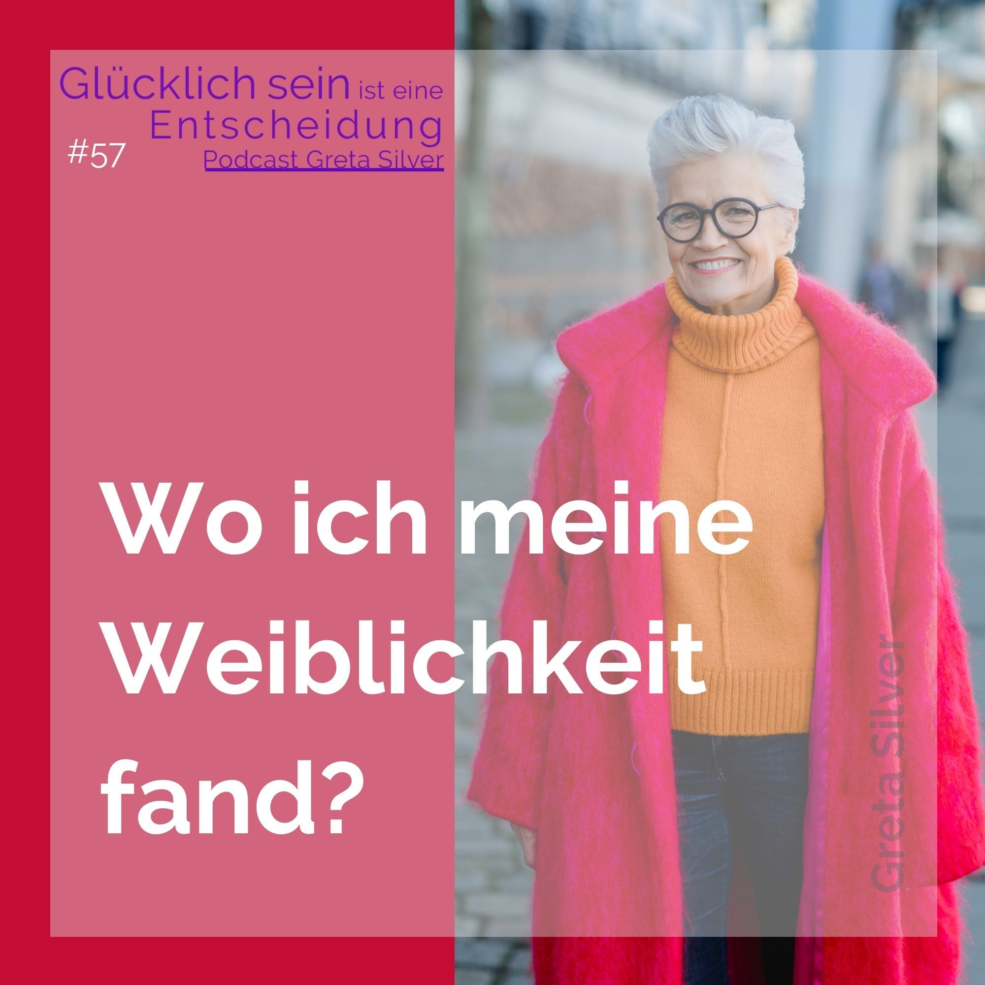#57 Wo ich meine Weiblichkeit fand?