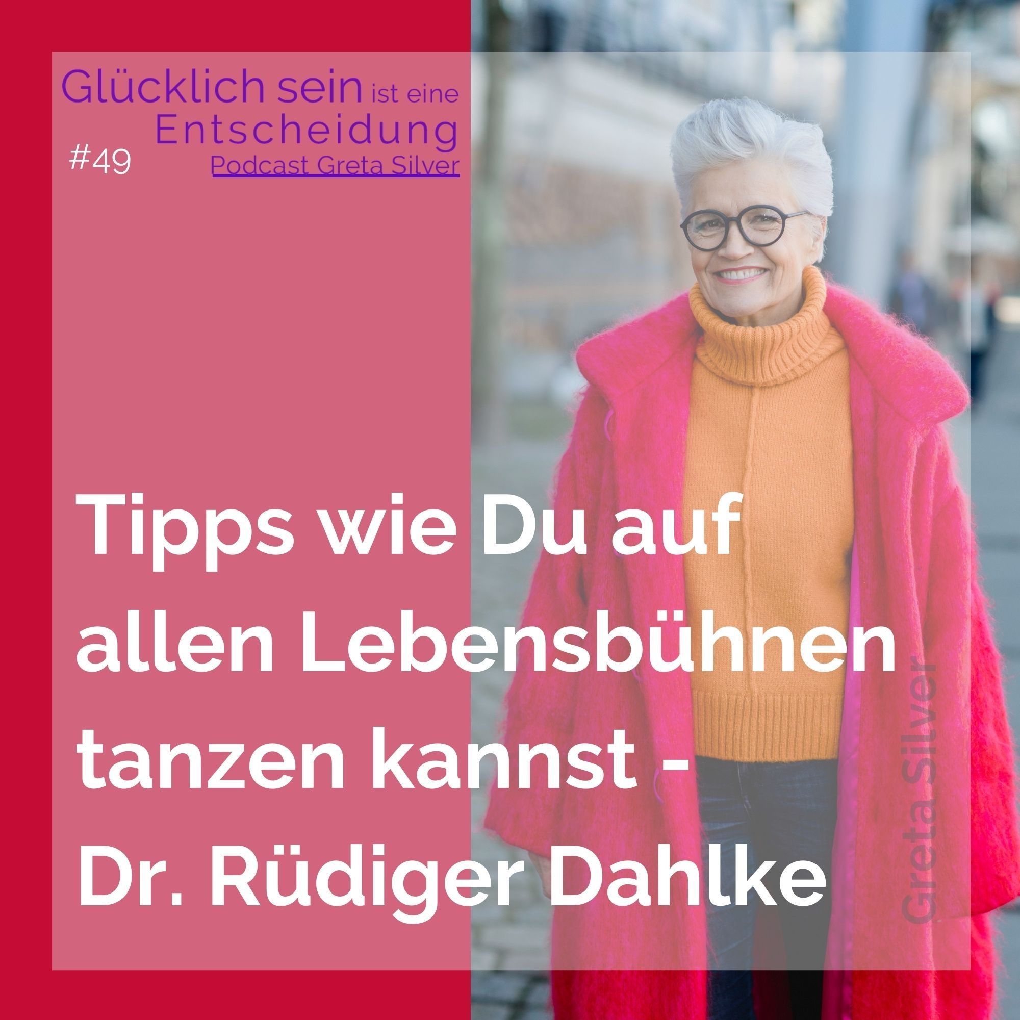 #49 Tipps wie Du auf allen Lebensbühnen tanzen kannst – mit Dr. Rüdiger Dahlke