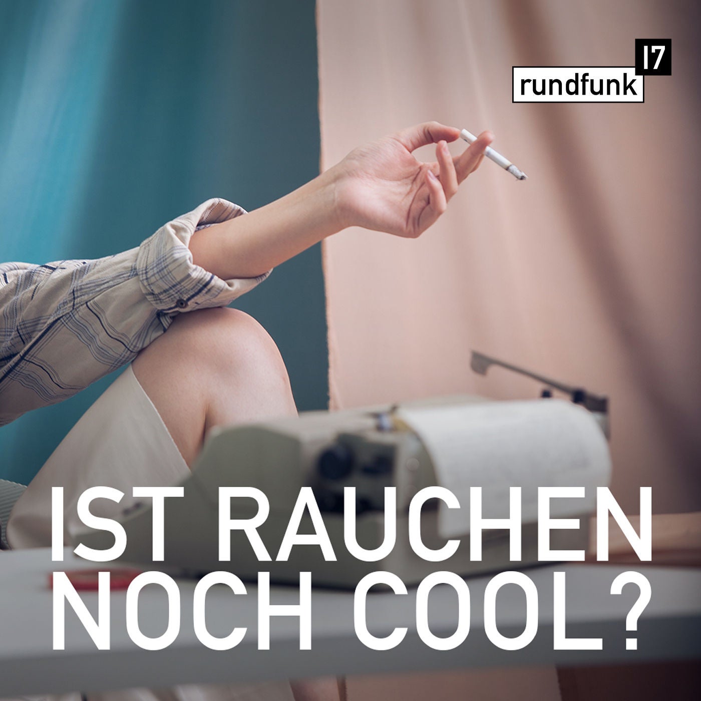 Zigaretten-Zirkus – #rundfunk17 Folge 181