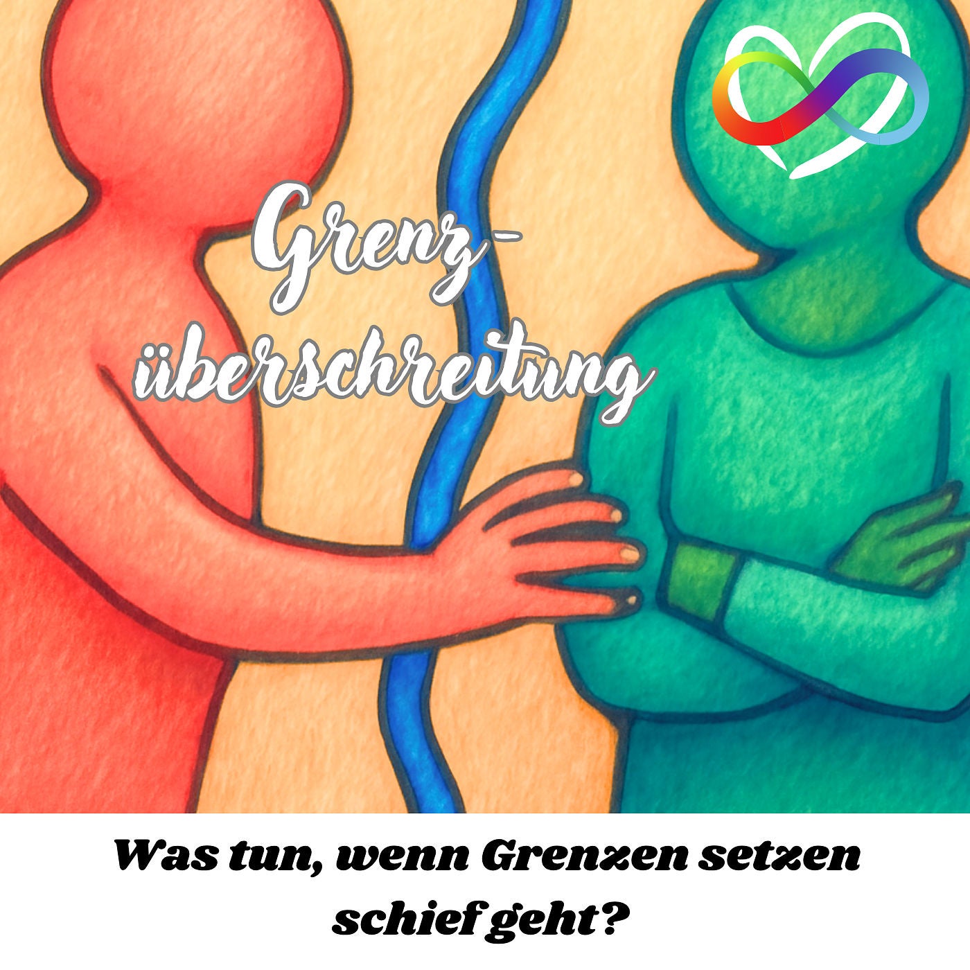 #94 - G wie Grenzüberschreitung: was tun wenn Grenzensetzen schief gehen?