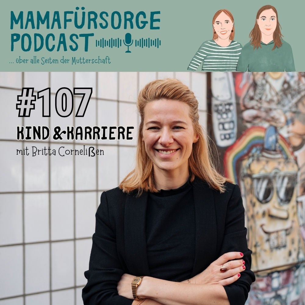#107 Kind und Karriere - geht das?