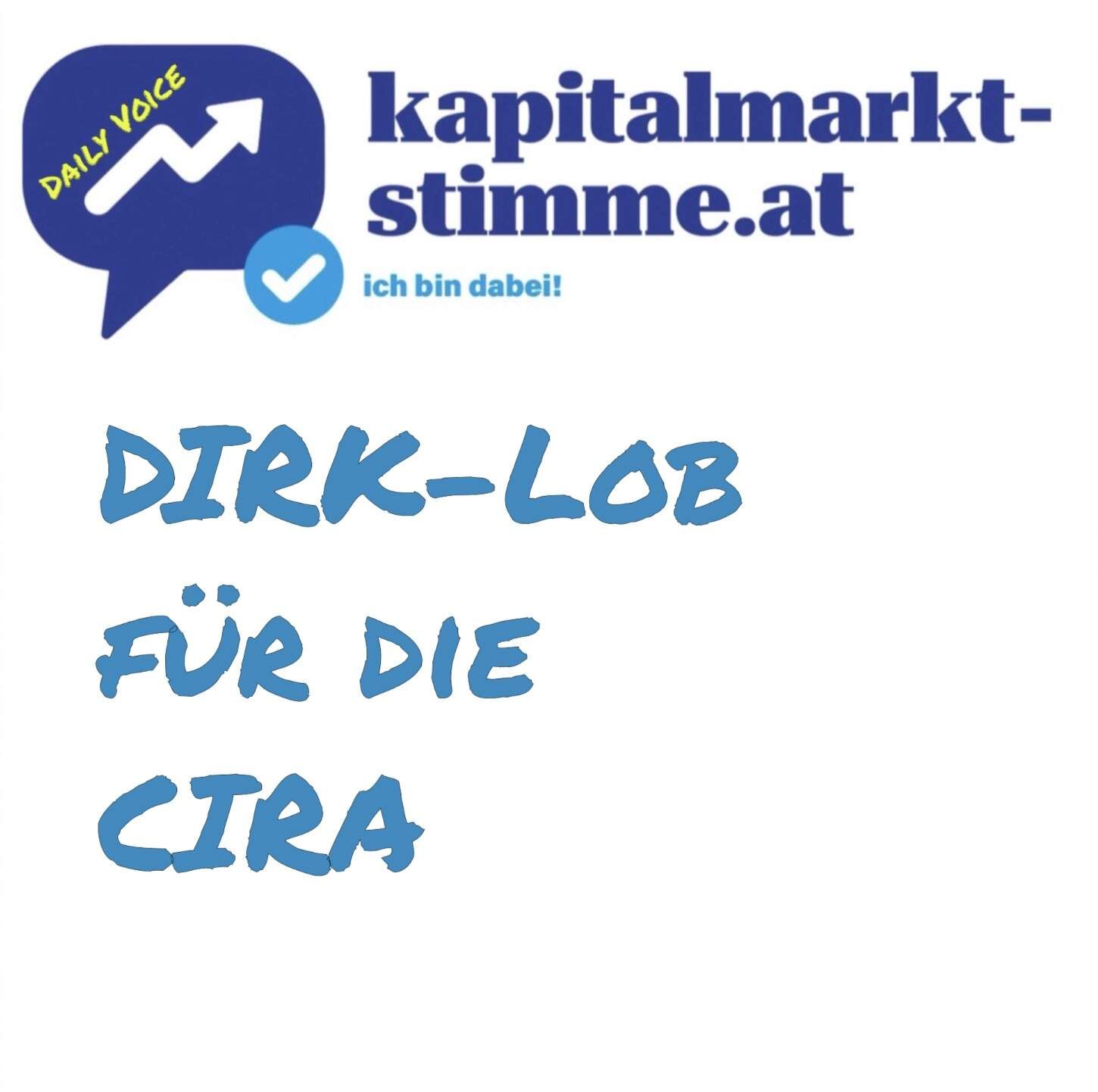 kapitalmarkt-stimme.at daily voice 210/365: DIRK-Lob für die CIRA