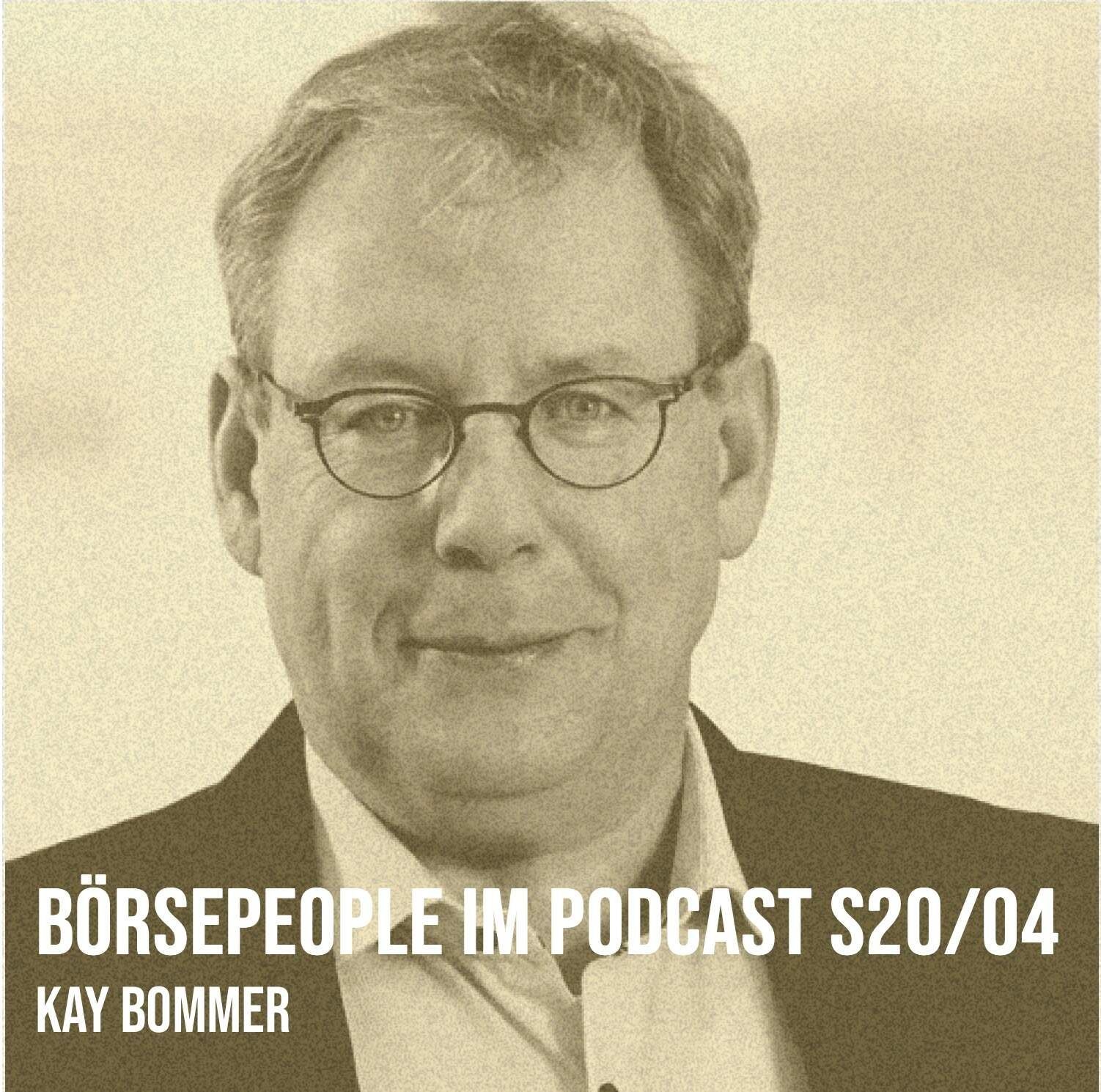 Börsepeople im Podcast S20/04: Kay Bommer