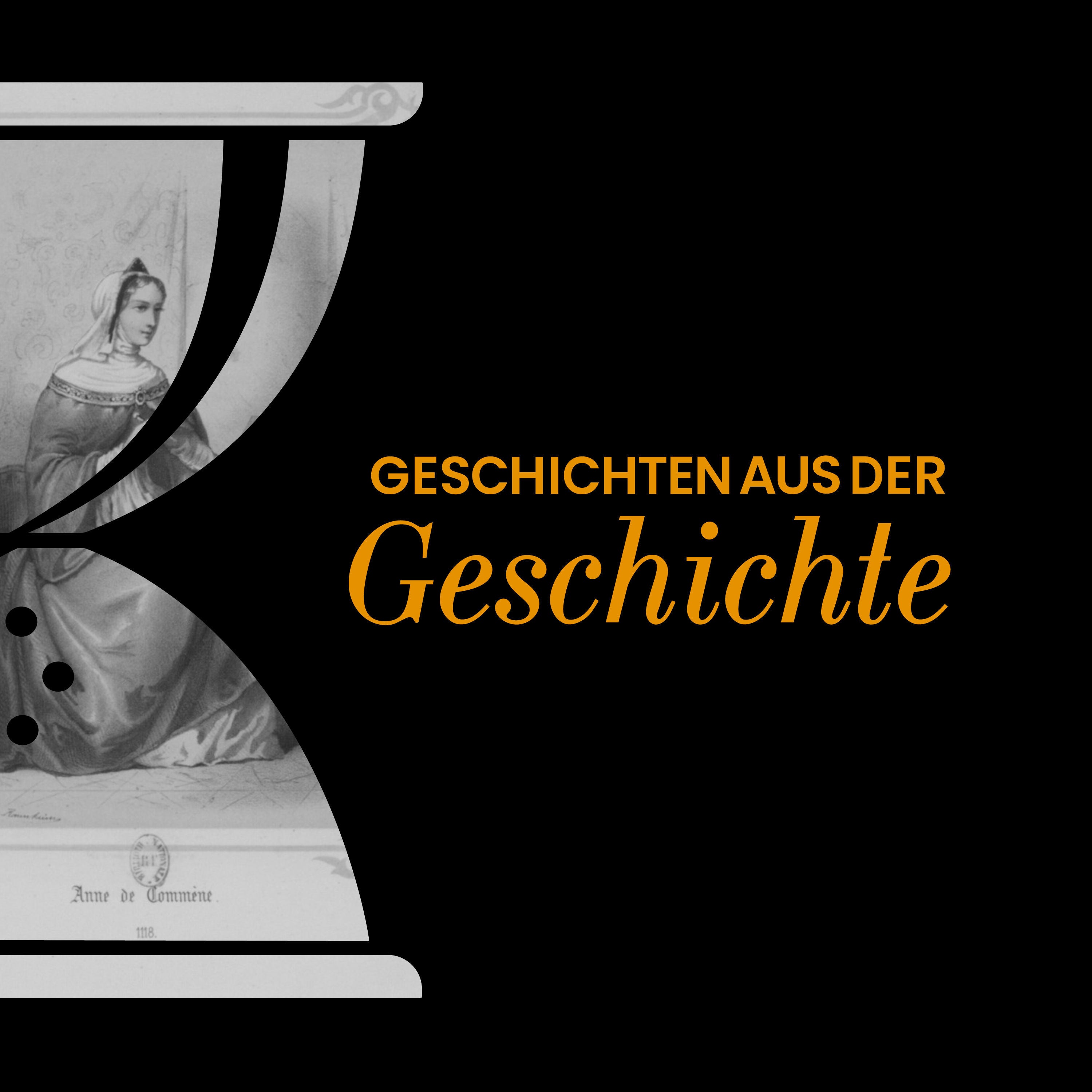 GAG514: Anna Komnene – Prinzessin, Intellektuelle und Historikerin