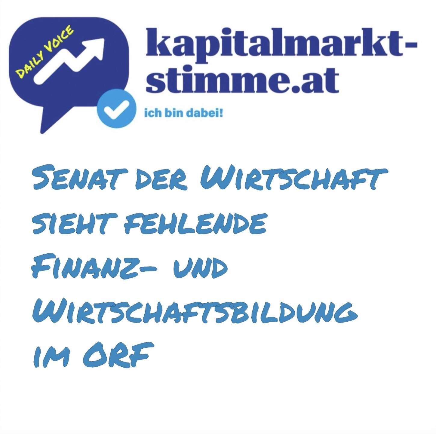 kapitalmarkt-stimme.at daily voice 211/365: Senat der Wirtschaft kritisiert fehlende Finanz- und Wirtschaftsbildung im ORF