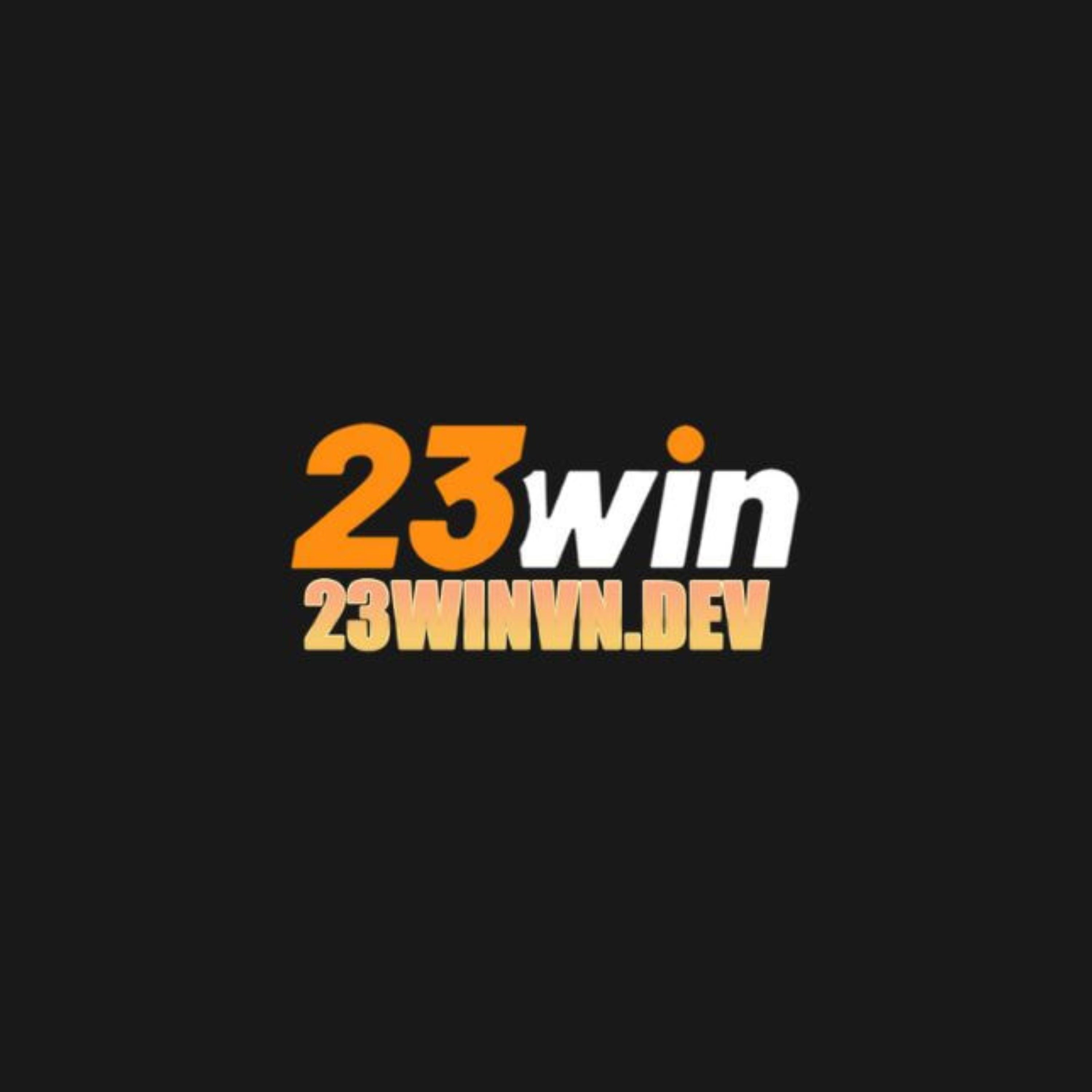 23Winvndev Trai Nghiem The Gioi Giai Tri Dinh Cao