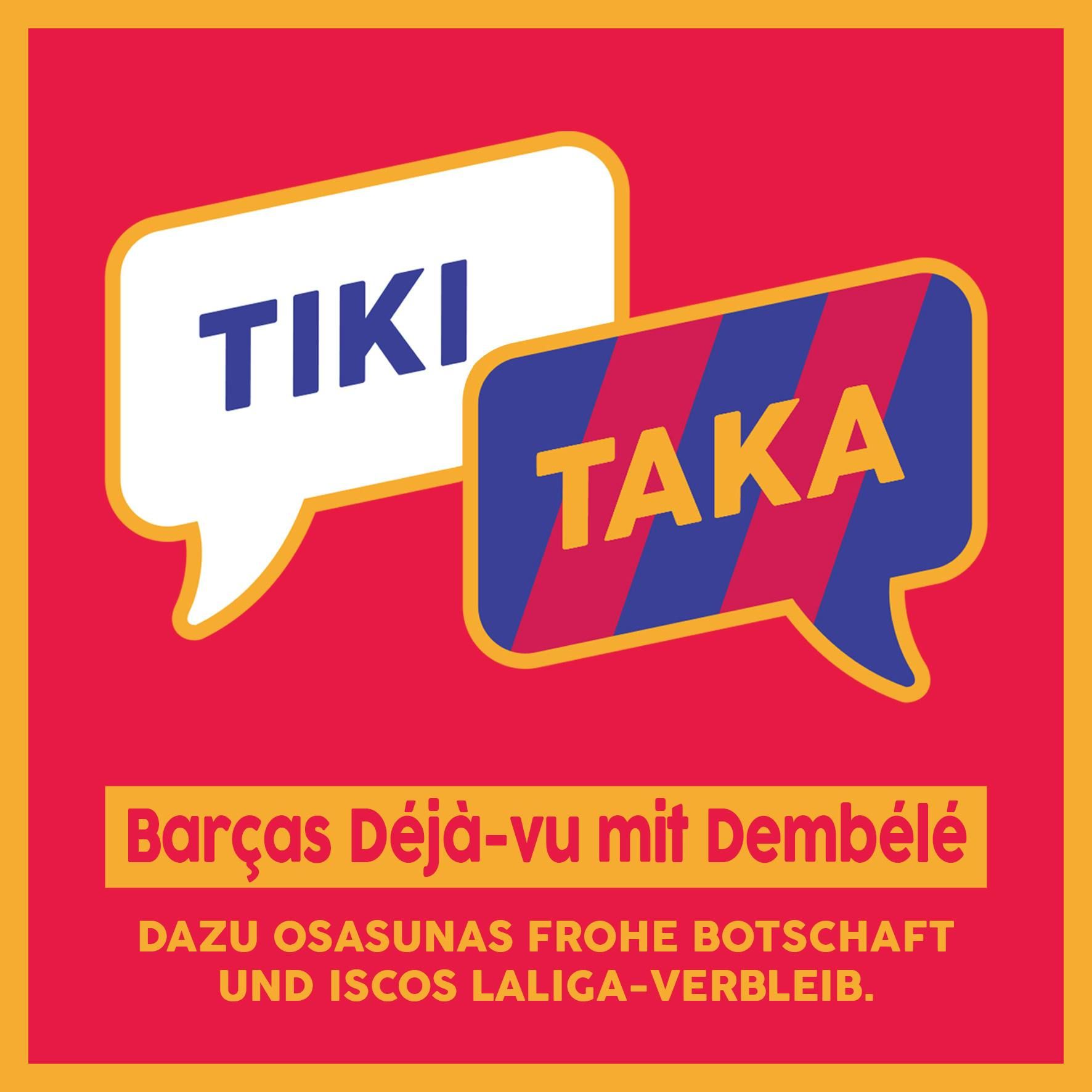 Barças Dembélé-Déjà-vu und Osasunas frohe Botschaft (Folge 189)