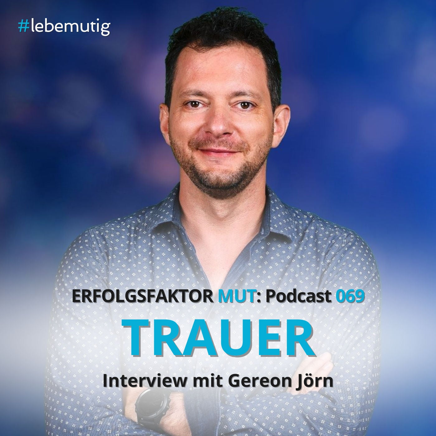 069: TRAUER - Interview mit Gereon Jörn
