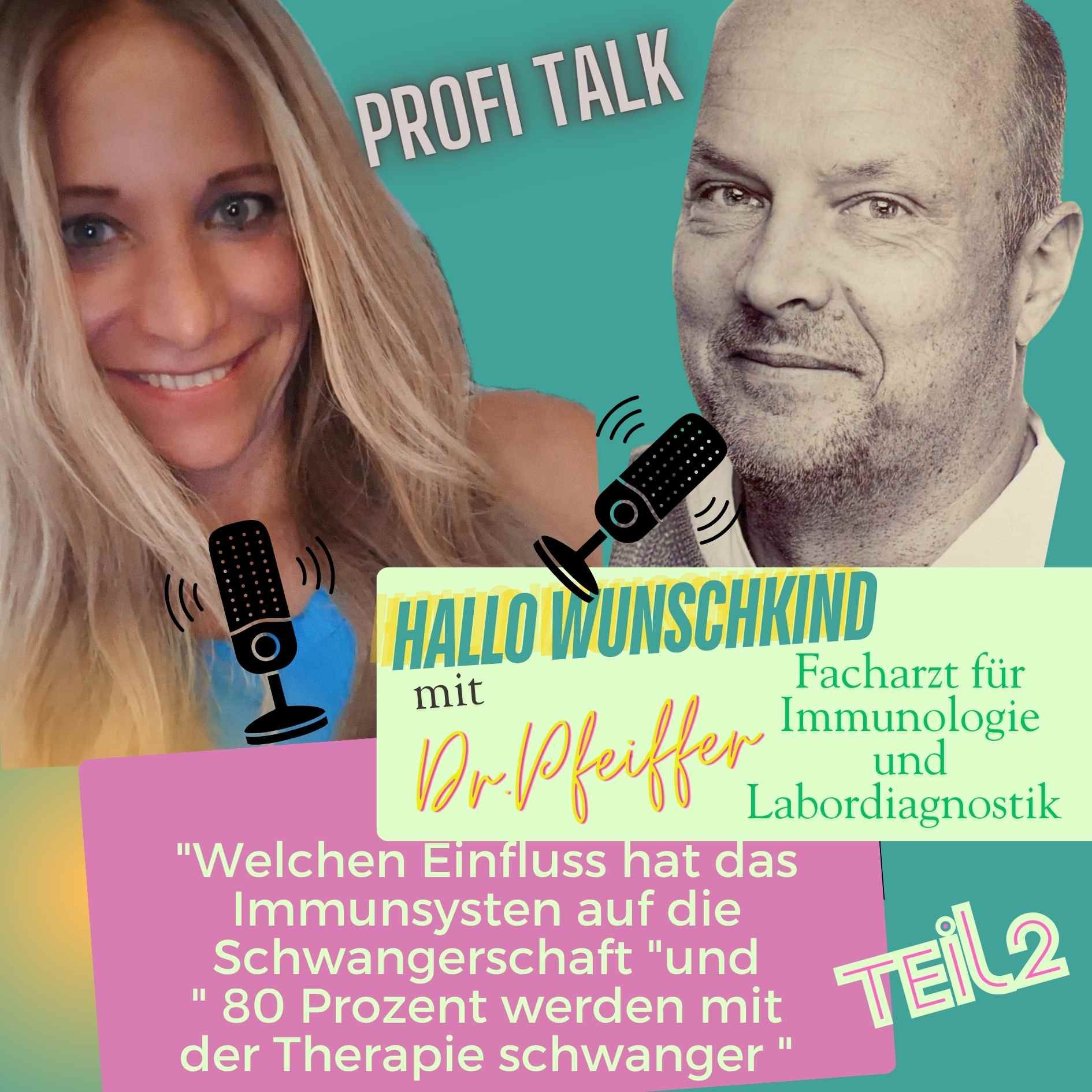 "Welchen Einfluß hat das Immunsysten auf die Schwangerschaft " und "80 Prozent werden mit dieser Therapie schwanger "