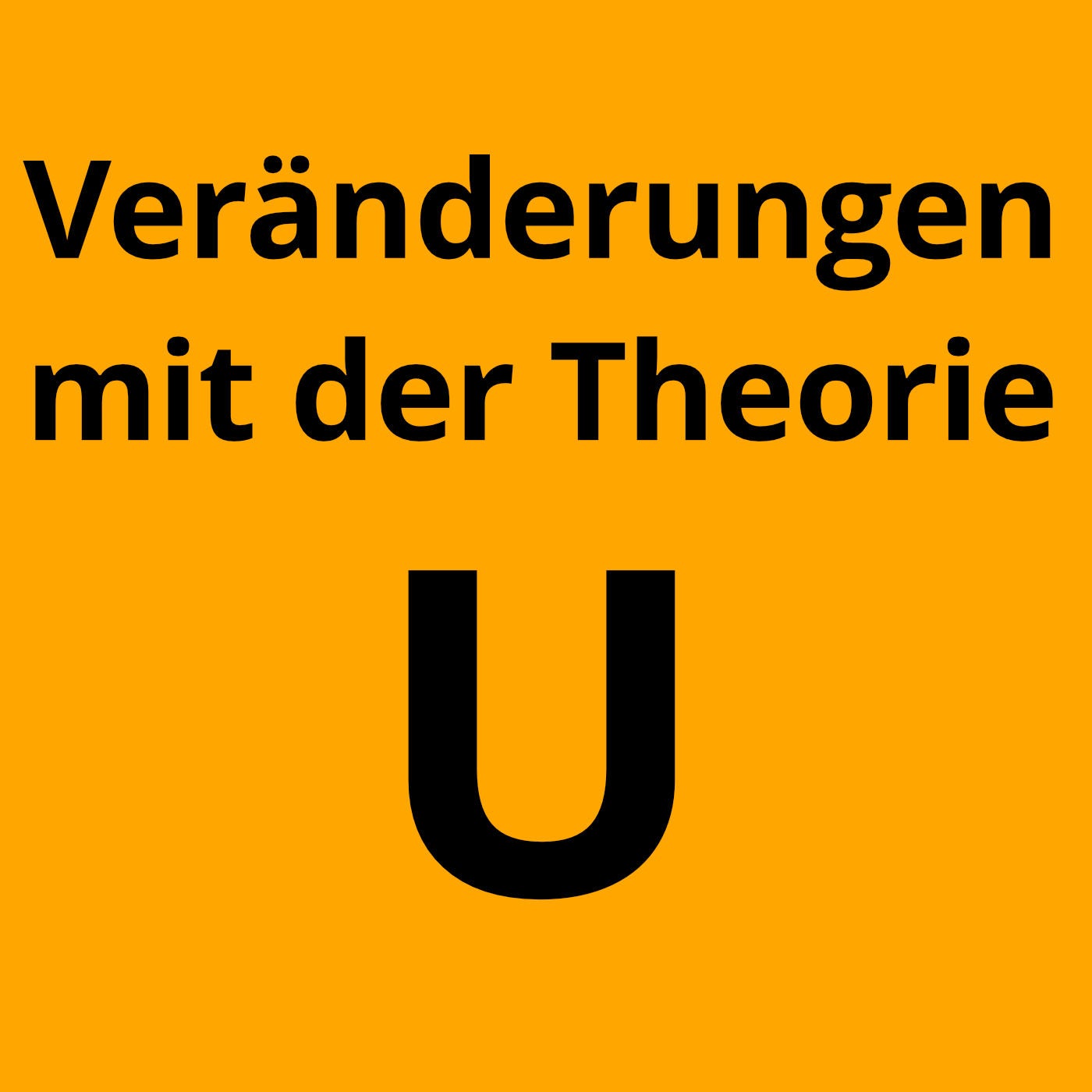 Veränderungen mit der Theorie U