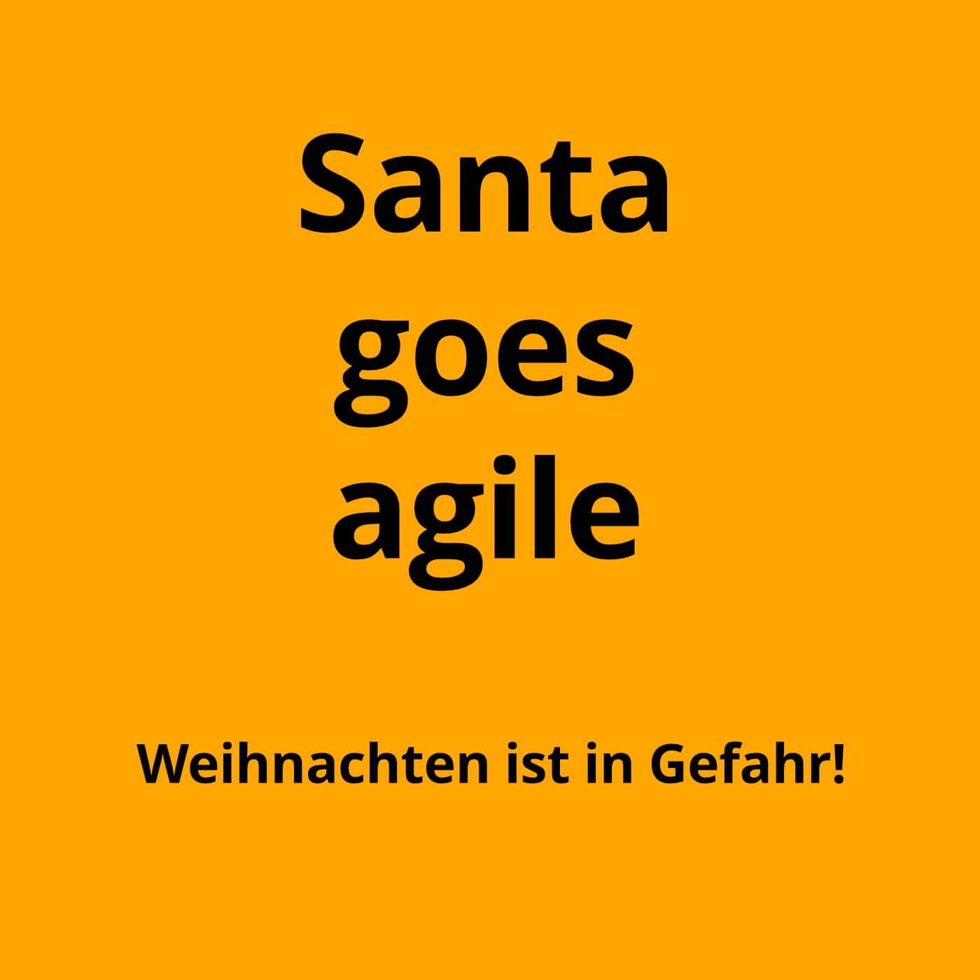 Scrum bringt Weihnachten in Gefahr
