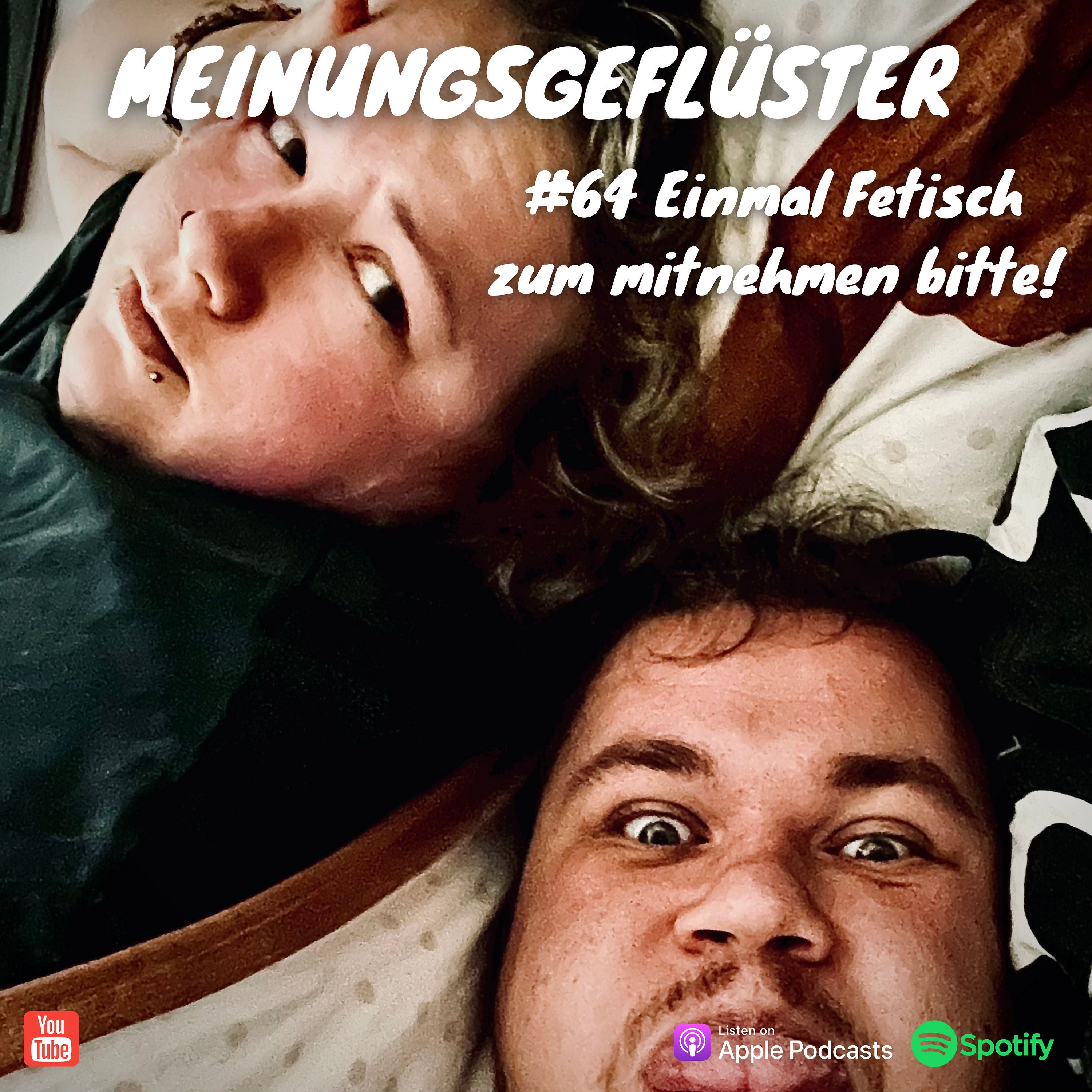 #64 Einmal Fetisch zum mitnehmen, bitte