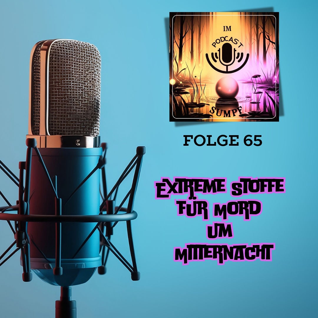 IPS65 - Extreme Stoffe für Mord um Mitternacht