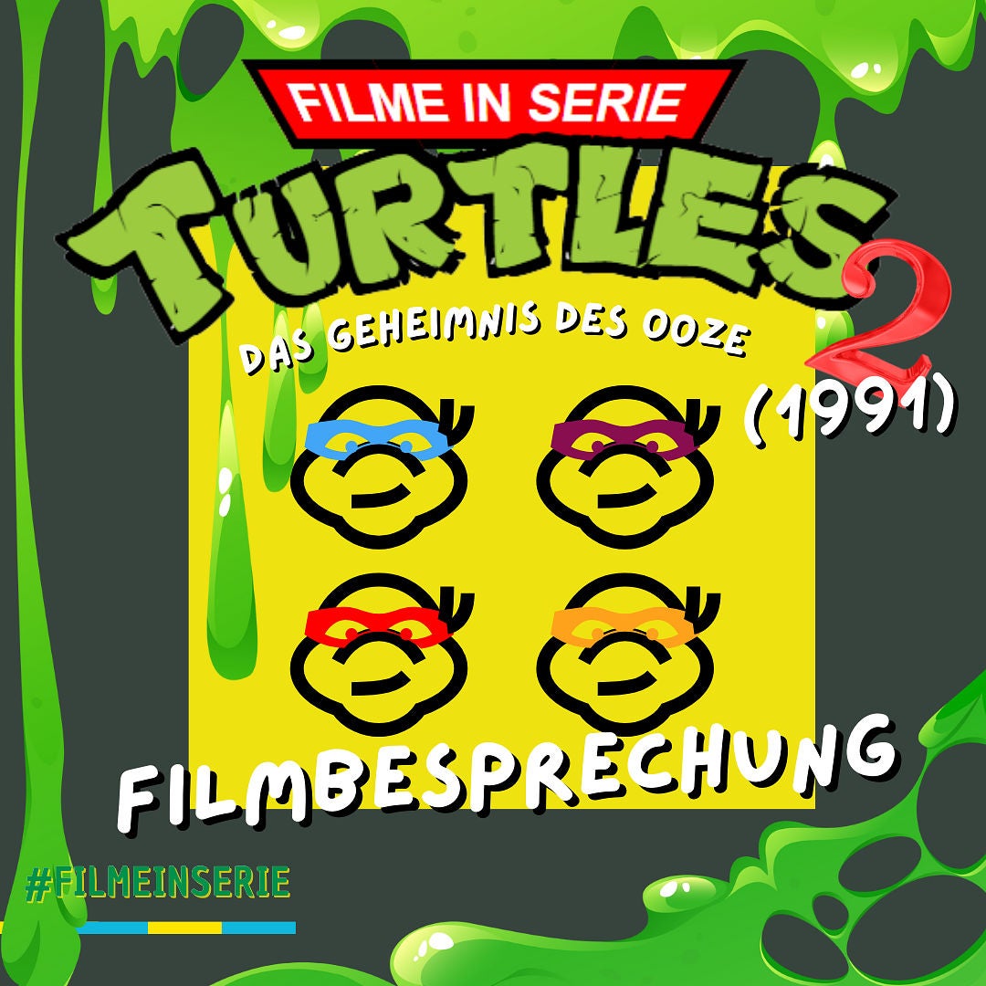 Turtles 2 - Das Geheimnis des Ooze - Filmbesprechung (#120)