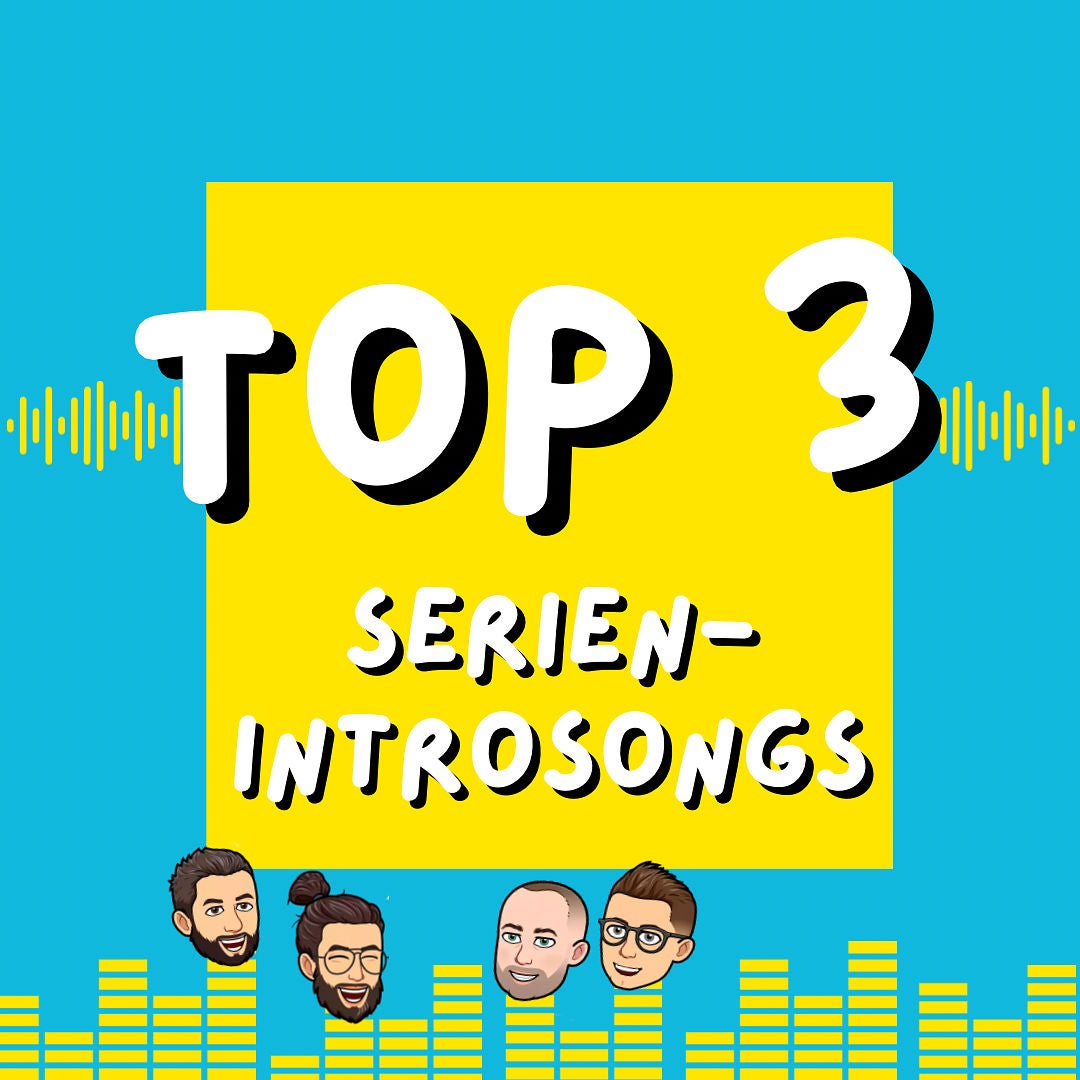 Die besten Serienintrosongs - Top 3 (#58)