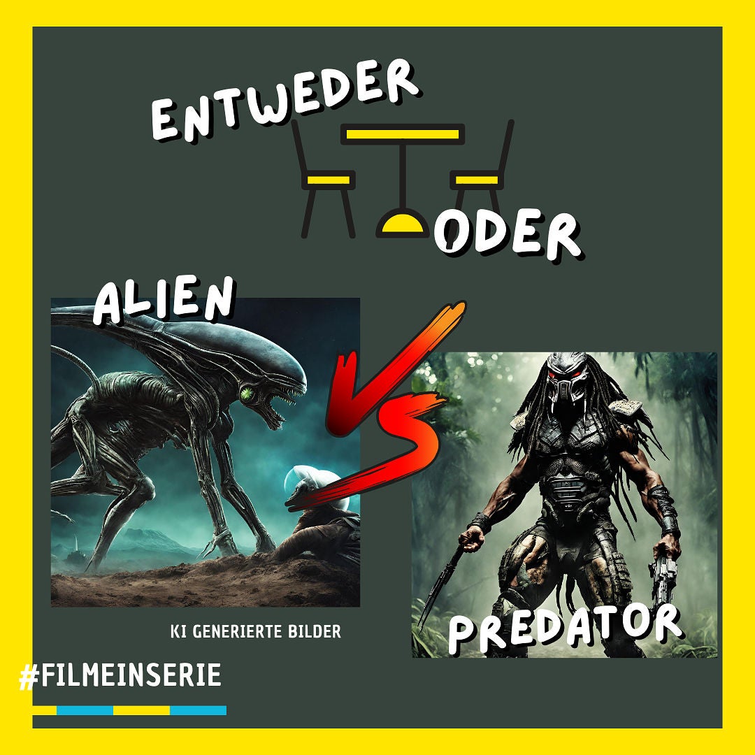 Alien ODER Predator - Entweder oder (#111)