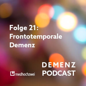 Folge 21: Frontotemporale Demenz