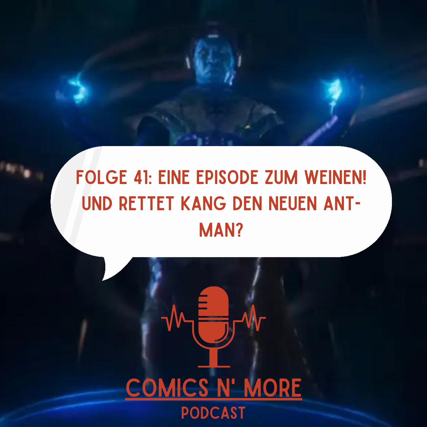 Folge 41: Eine Episode zum weinen! Und rettet Kang den neuen Ant-Man?