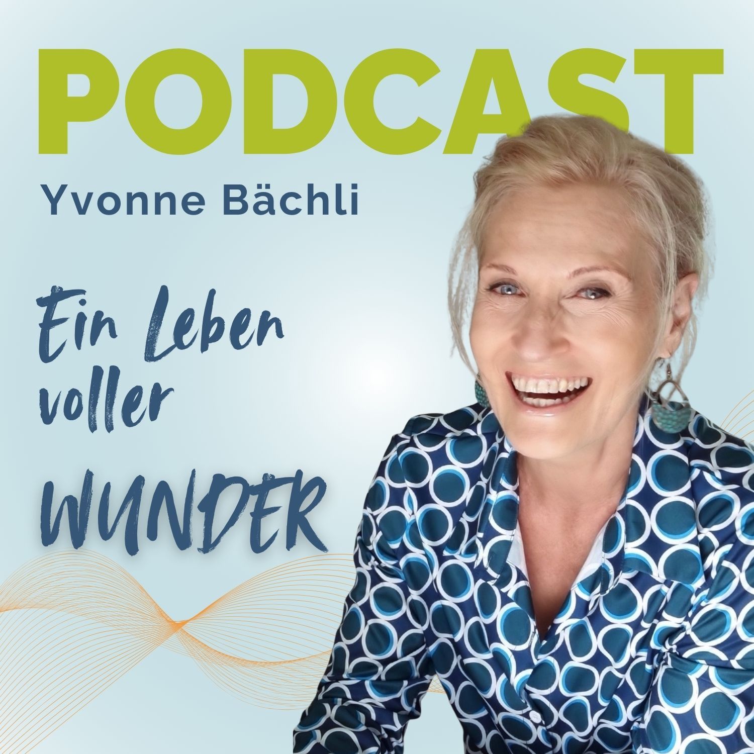 Ein Leben voller WUNDER - mit Yvonne Bächli