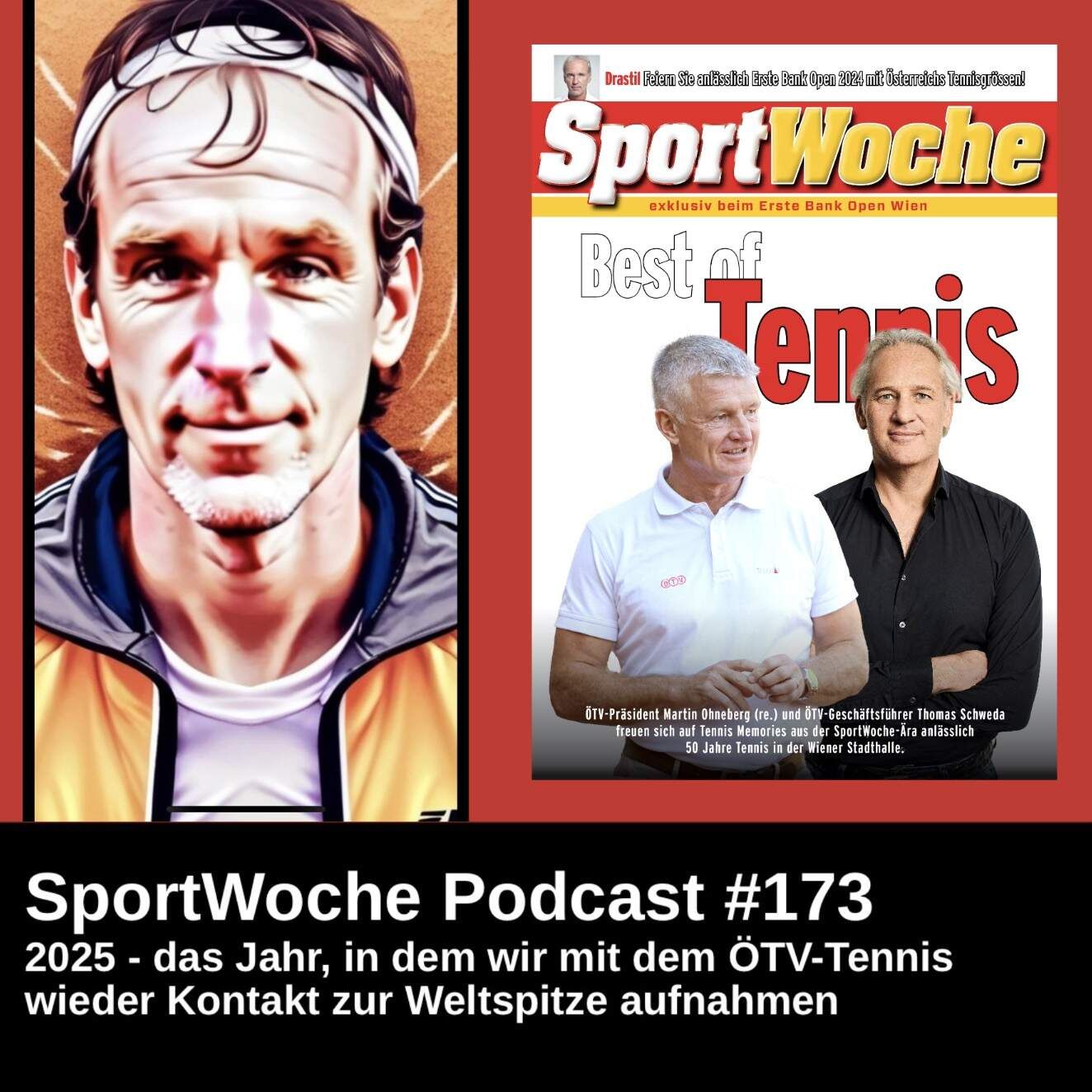 SportWoche Podcast #173: 2025 - das Jahr, in dem wir mit dem ÖTV-Tennis wieder Kontakt zur Weltspitze aufnahmen