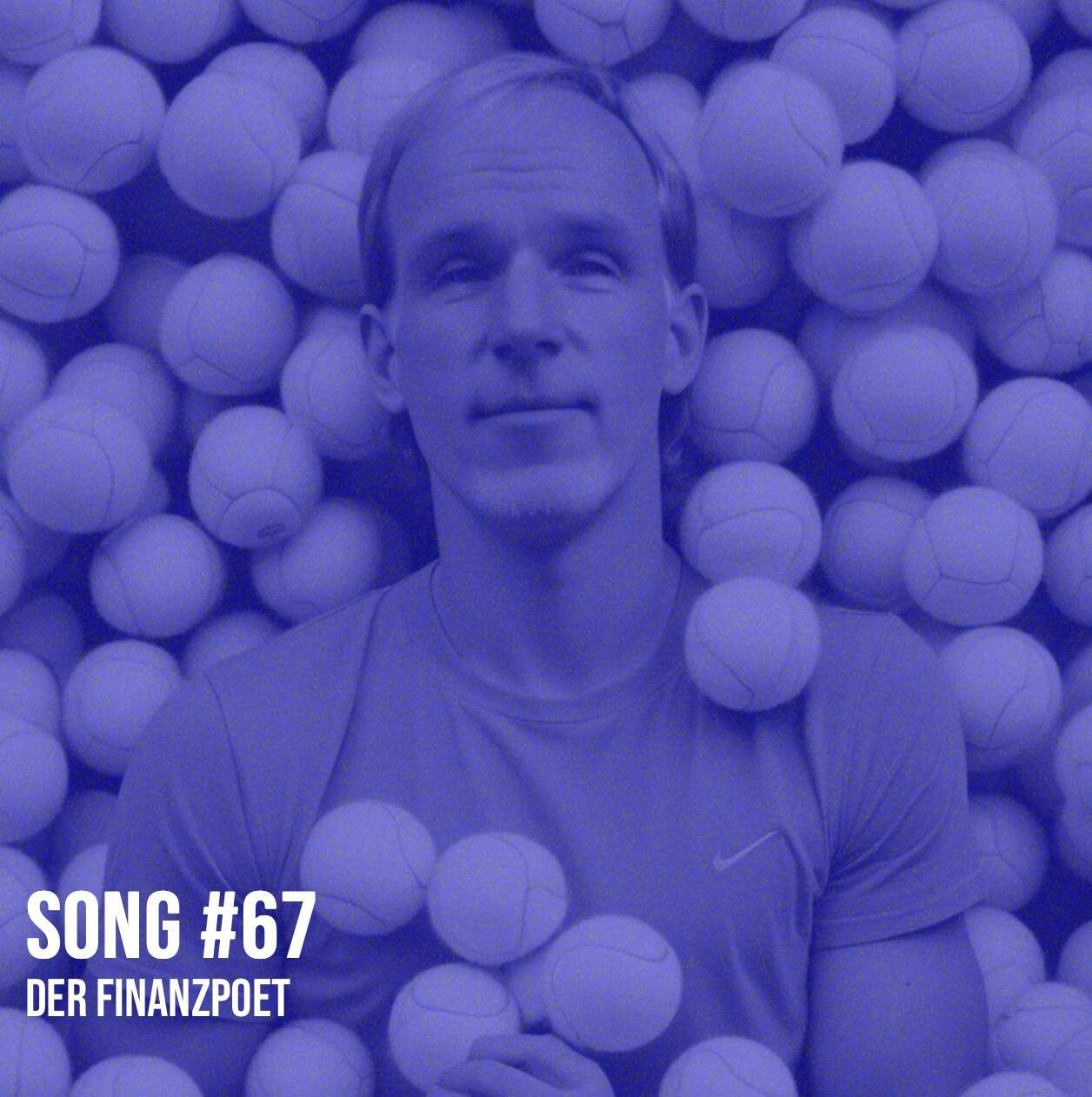 Song #67: Der Finanzpoet