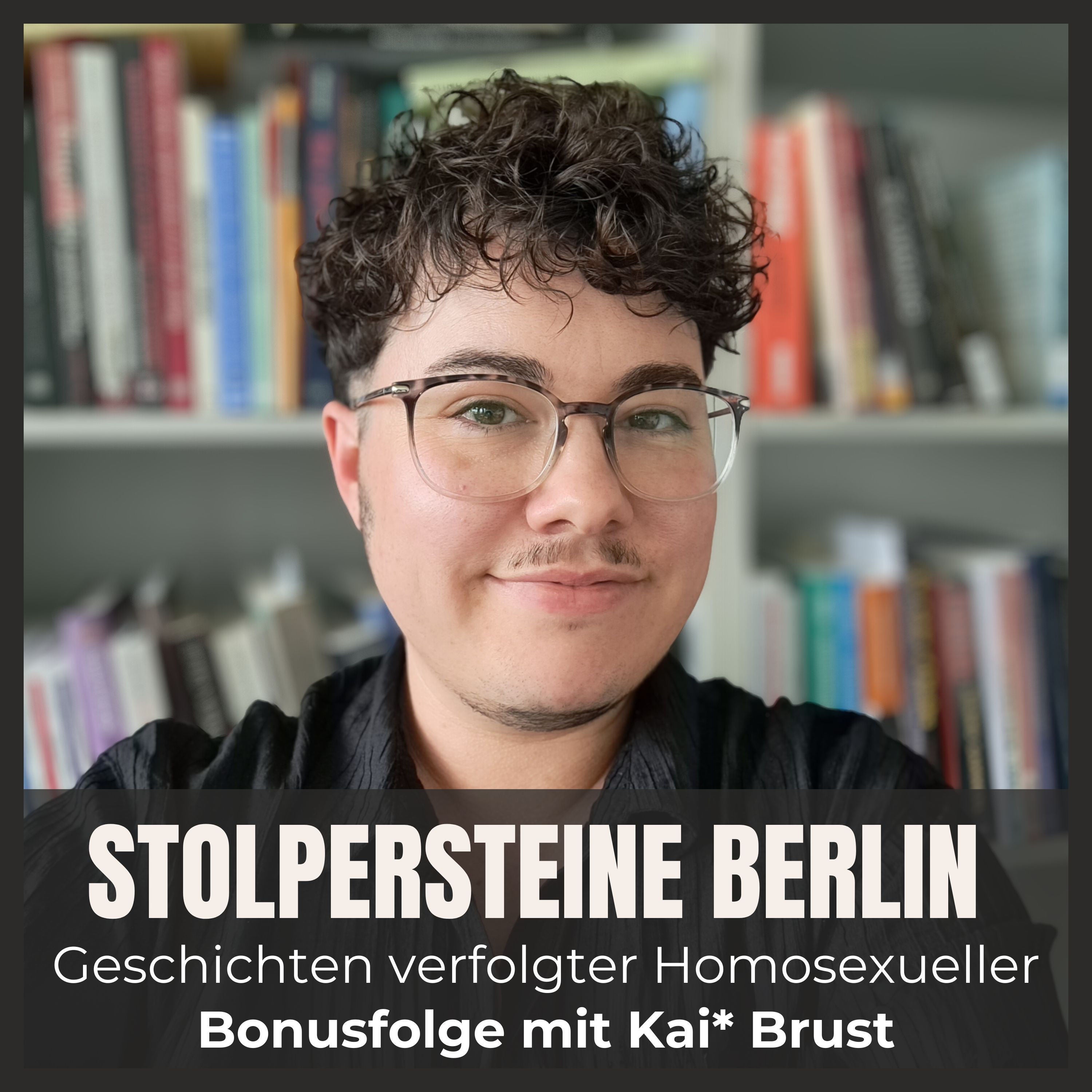 Bonusfolge: im Gespräch mit Historiker*in und Forscher*in Kai* Brust