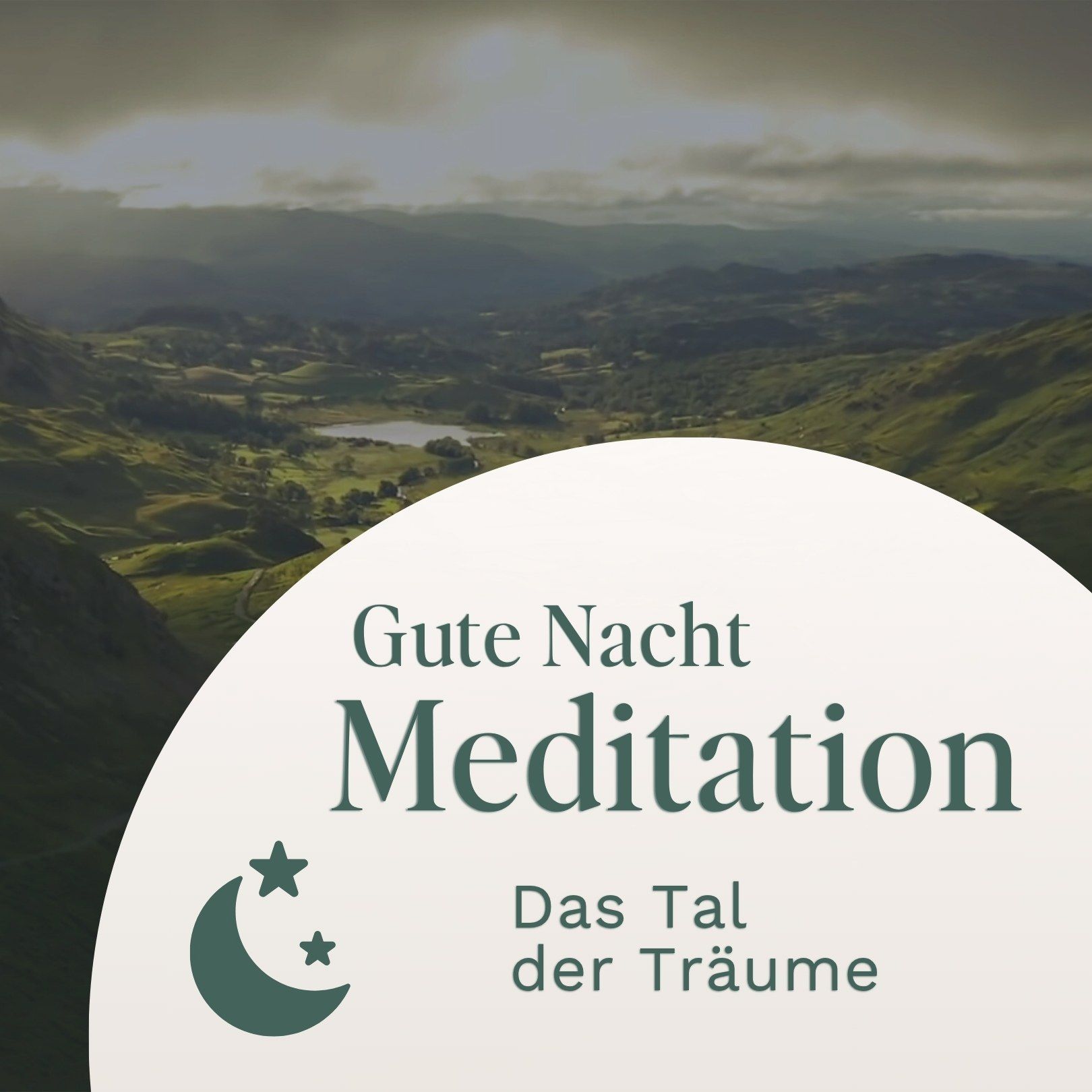 Gute Nacht Meditation zum Einschlafen // Das Tal der Träume