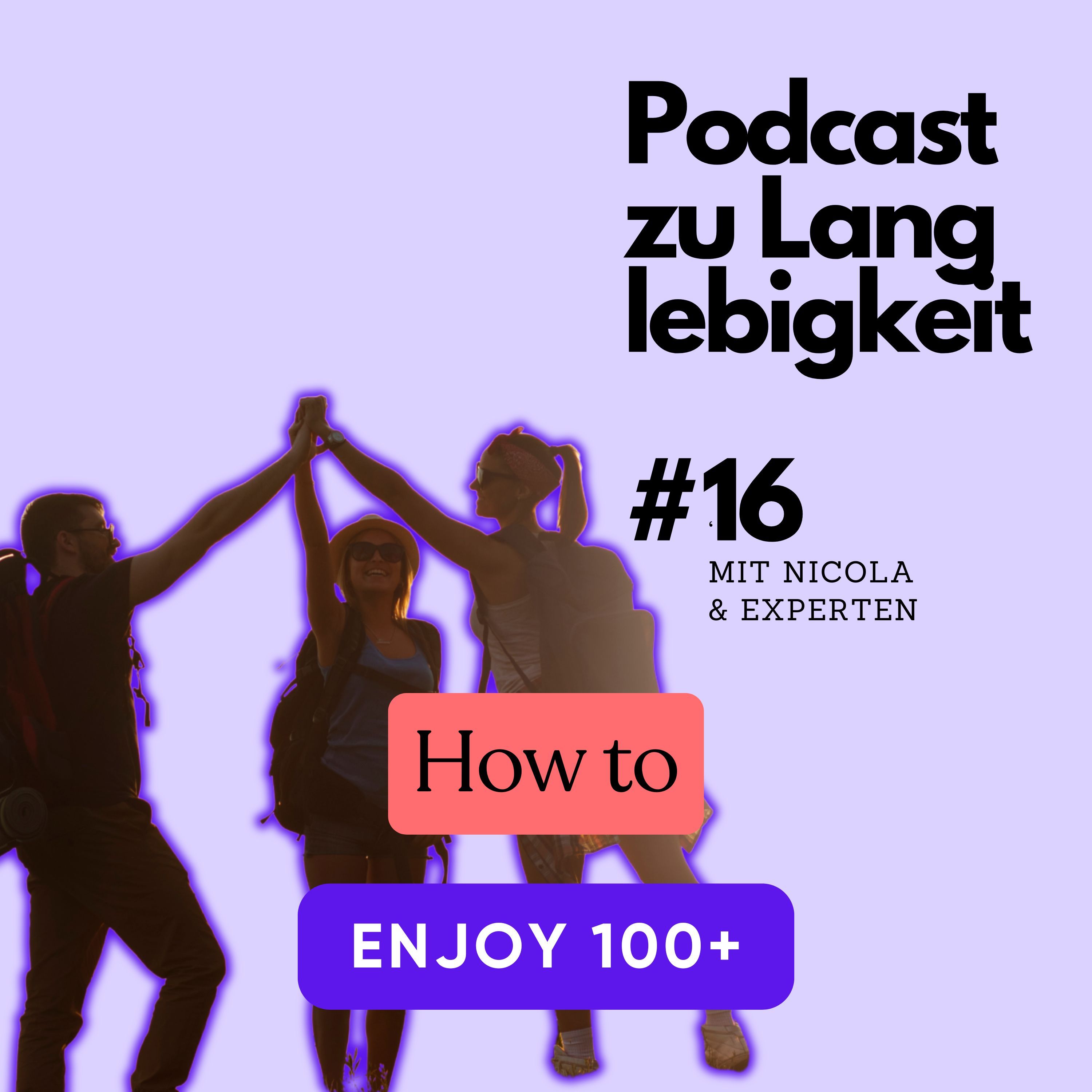 #16 Neuro Training, Weitwandern & Workout 100plus - Dein Weg zu guten 100+ Jahren