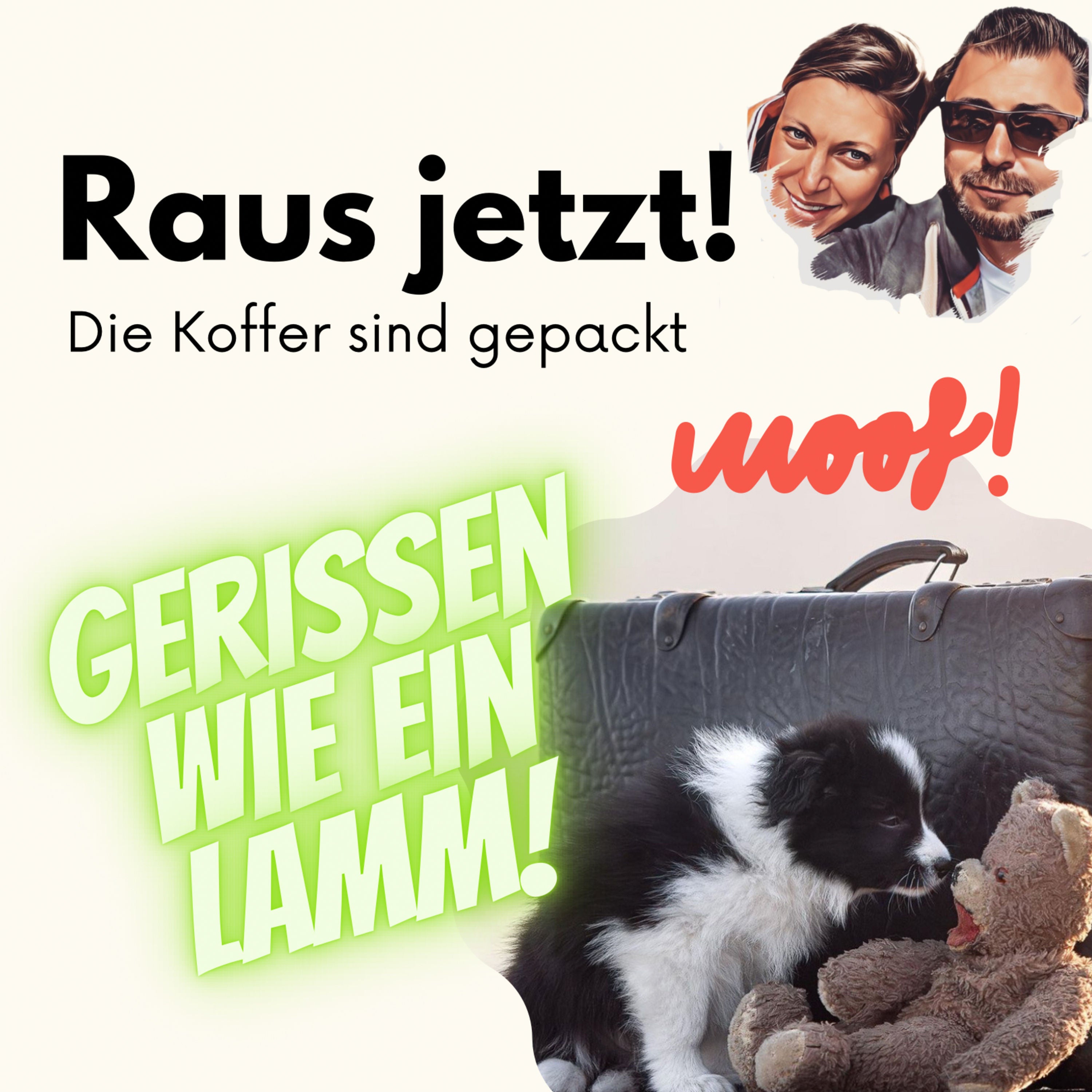 #18 Raus Jetzt! Die Koffer sind gepackt