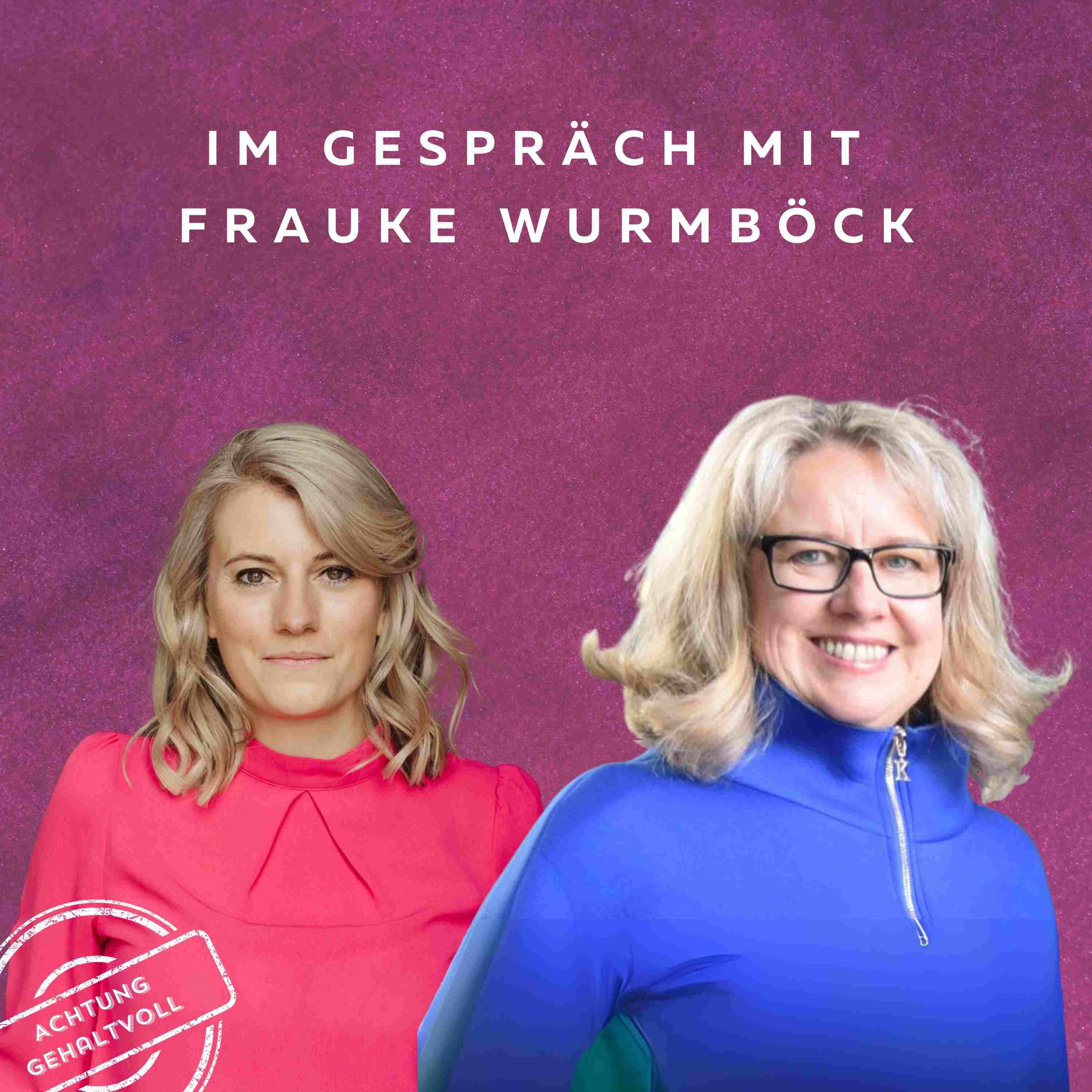 #84 - Die QuotenFrau mit Dipl.‑Betriebswirtin (FH) Frauke Wurmböck, MBA