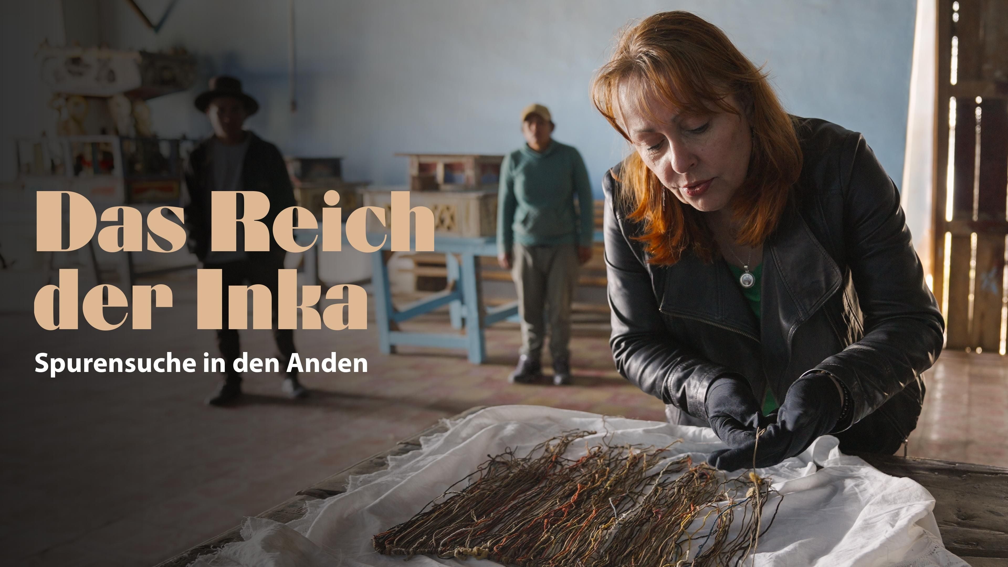 Das Reich der Inka - Spurensuche in den Anden