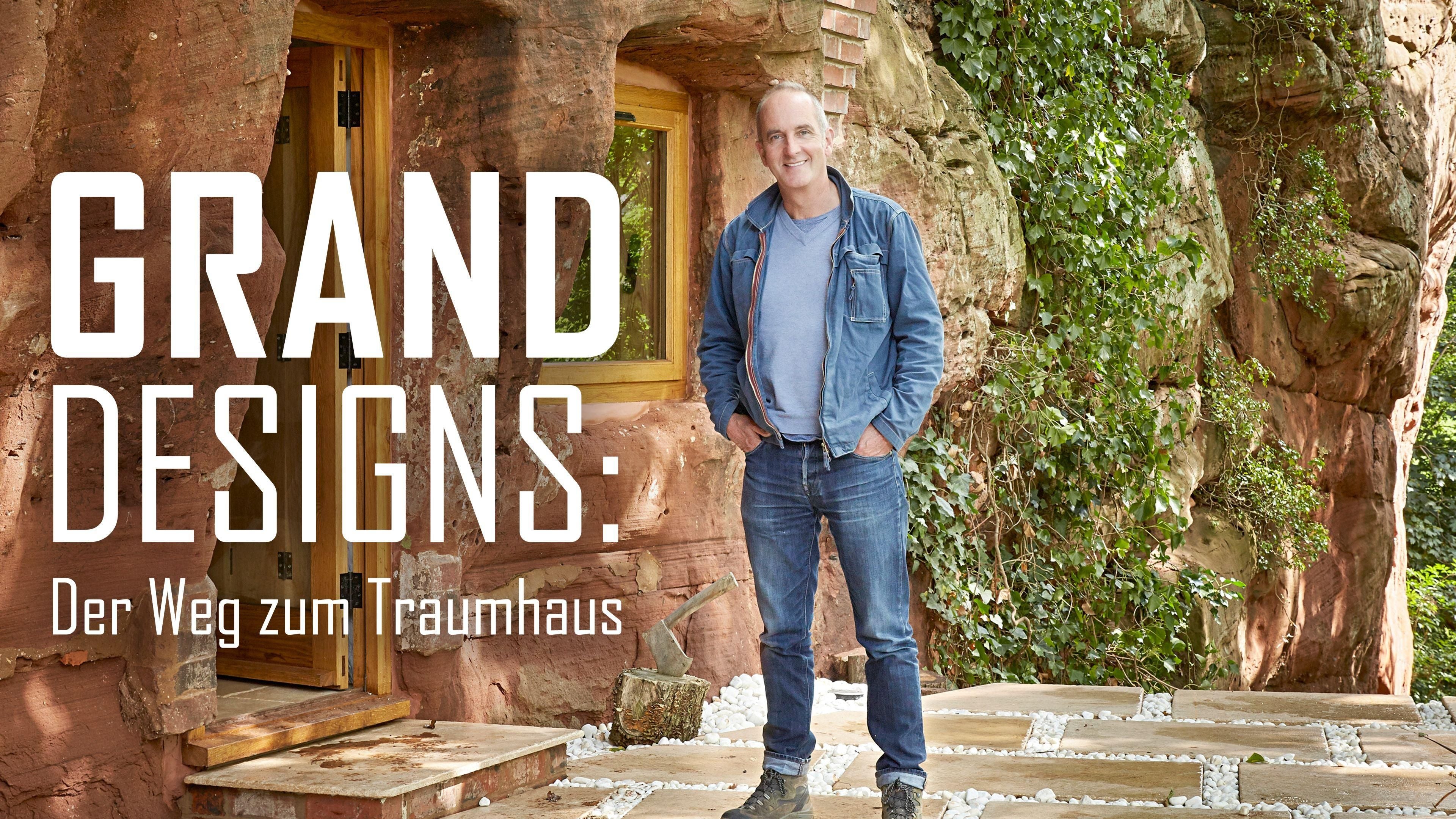 Grand Designs: Der Weg zum Traumhaus