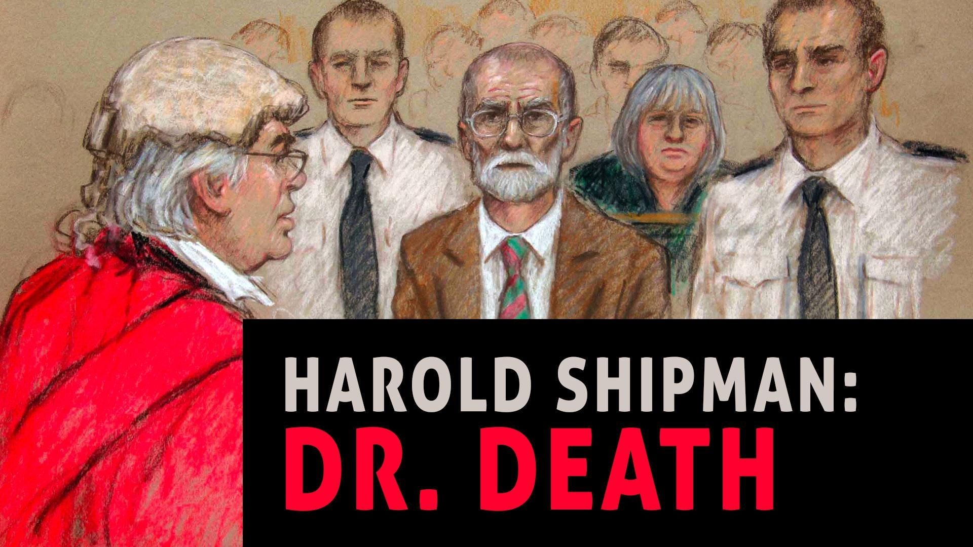 Harold Shipman: Dr. Death