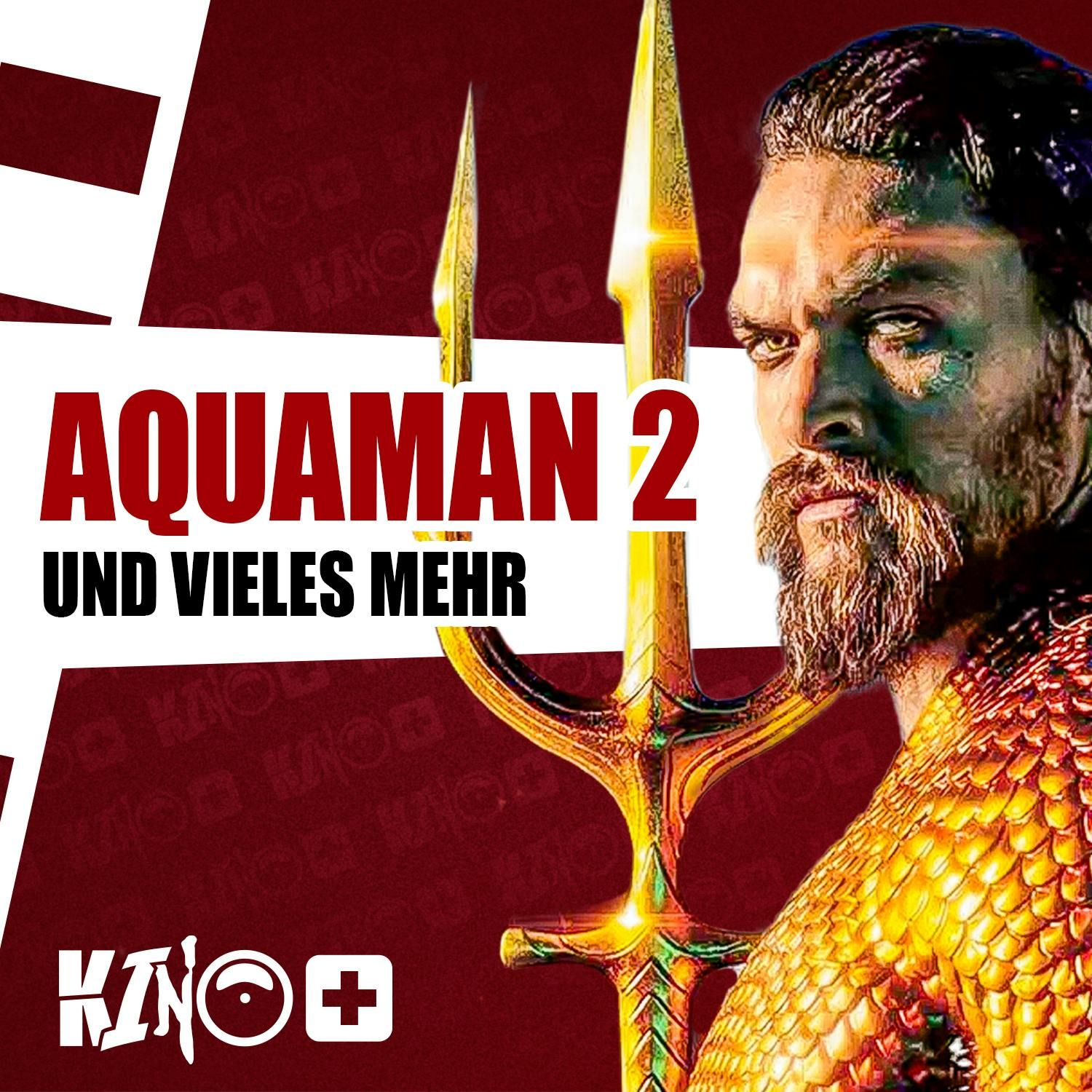 #461 | AQUAMAN: LOST KINGDOM, Girl you know it’s true & The Iron Claw
