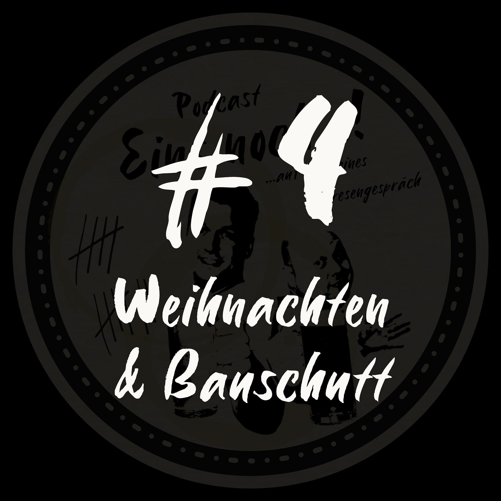 #4 - Weihnachten & Bauschutt