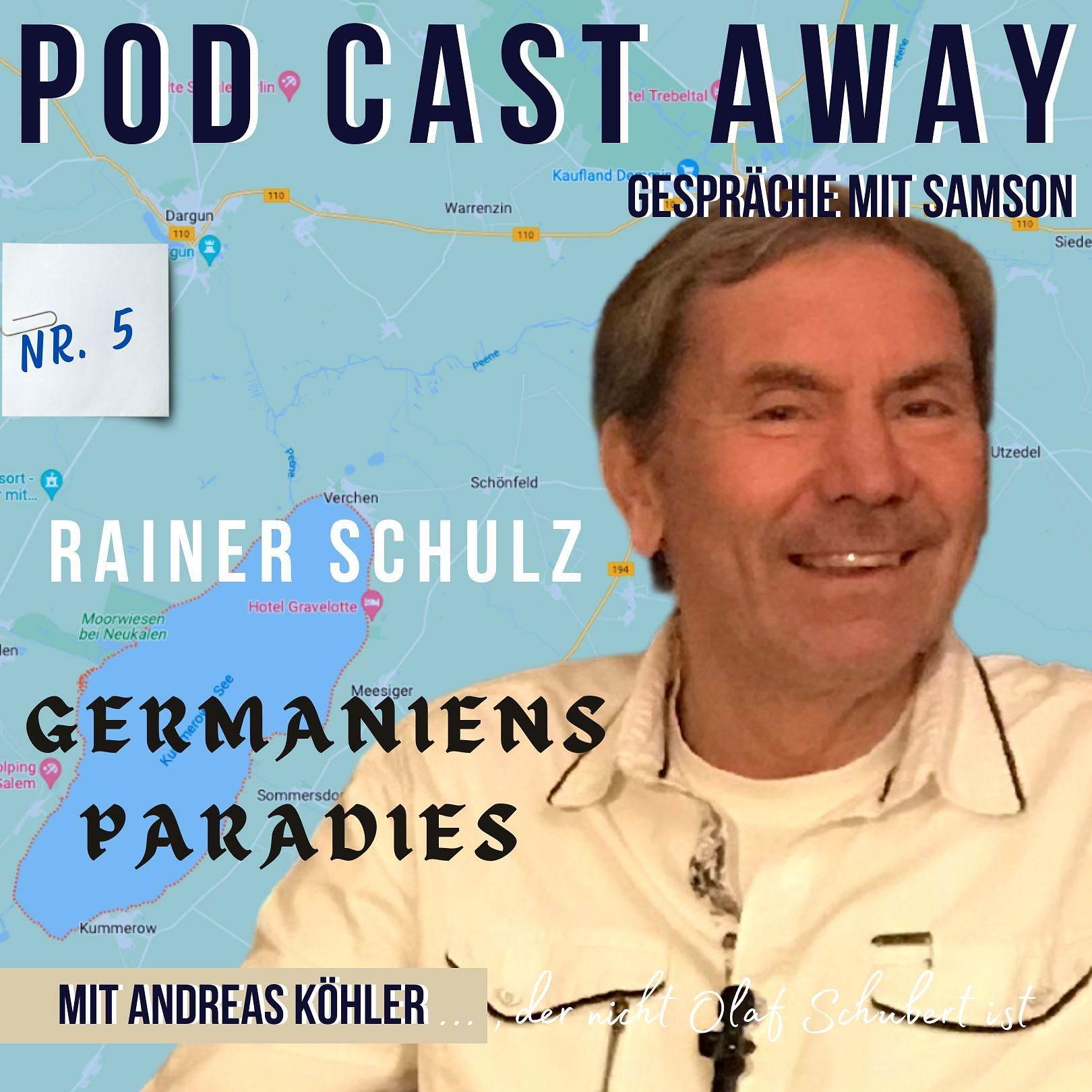 Germaniens Paradies - mit dem Autoren Rainer Schulz - Teil 5
