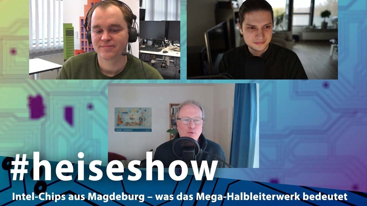 Intel-Chips aus Magdeburg – was das Mega-Halbleiterwerk bedeutet | #heiseshow