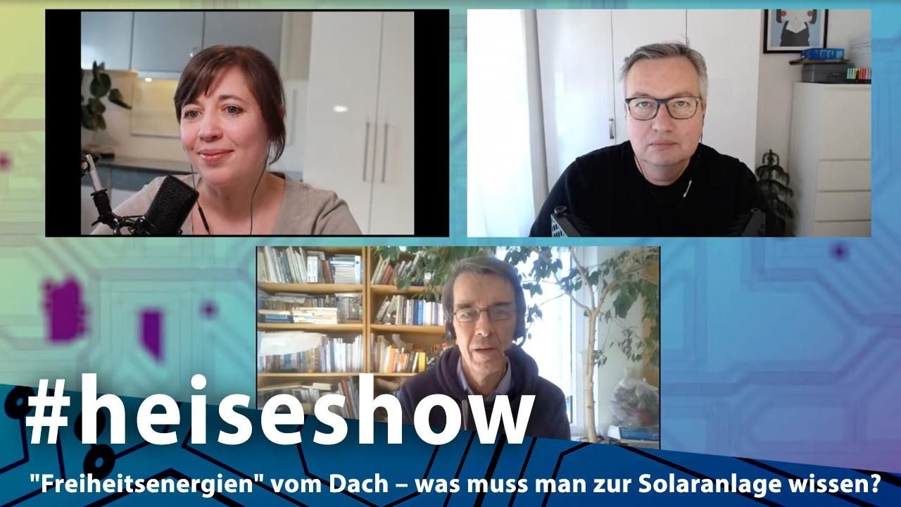 "Freiheitsenergien" vom Dach – was muss man zur Solaranlage wissen? | #heiseshow