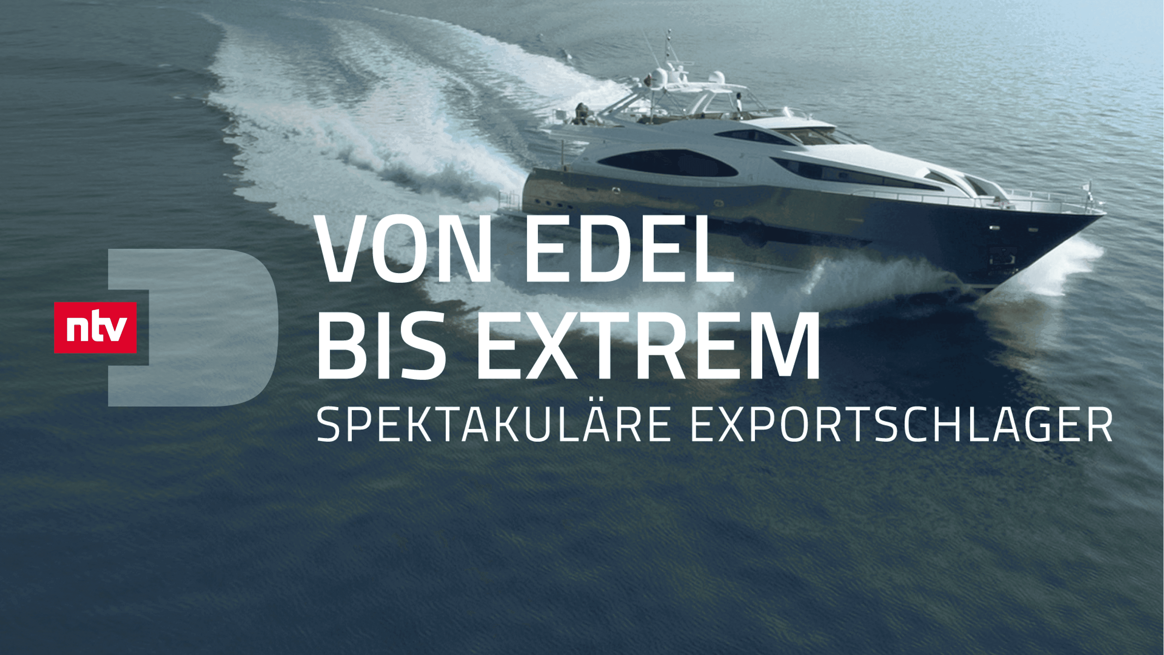 Von edel bis extrem - Spektakuläre Exportschlager
