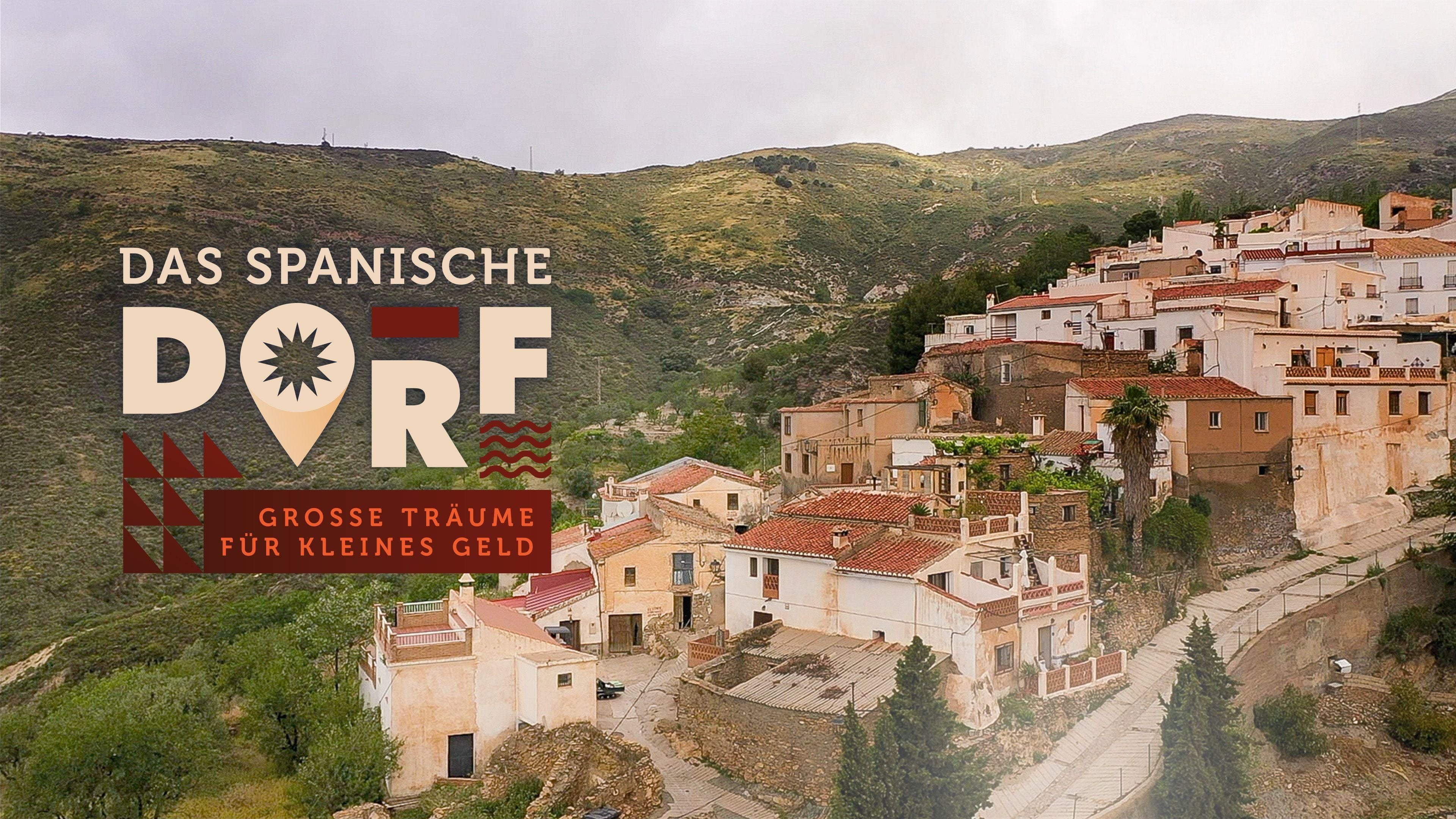 Das spanische Dorf - Große Träume für kleines Geld