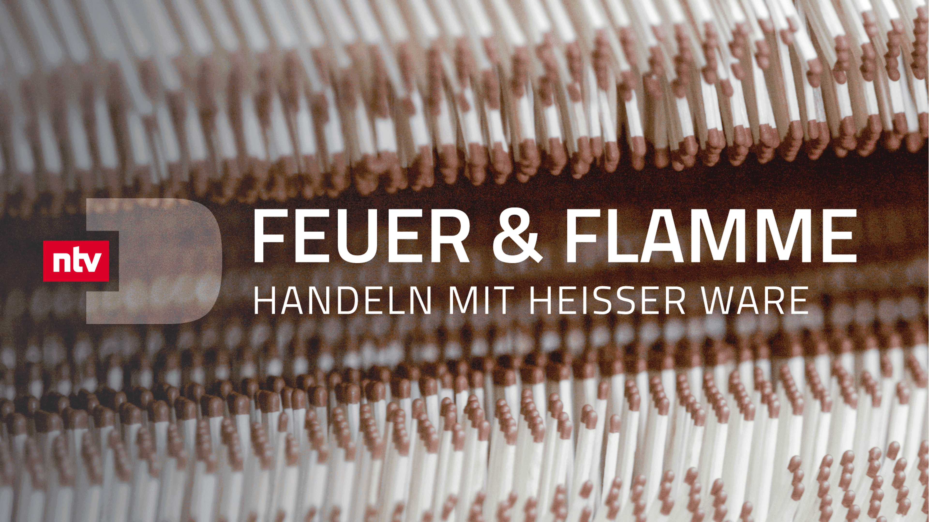 Feuer & Flamme - Handeln mit heißer Ware