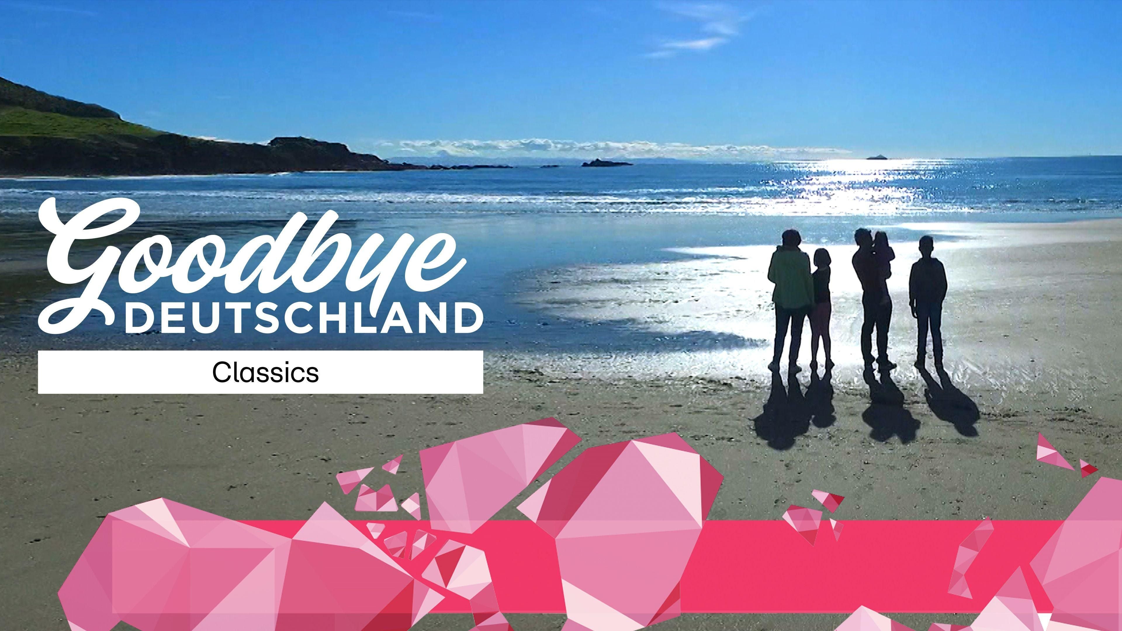 Goodbye Deutschland! - Classics