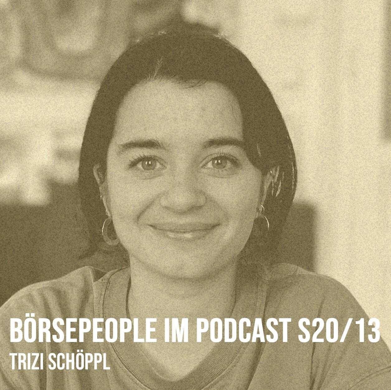 Börsepeople im Podcast S20/13: Trizi Schoeppl