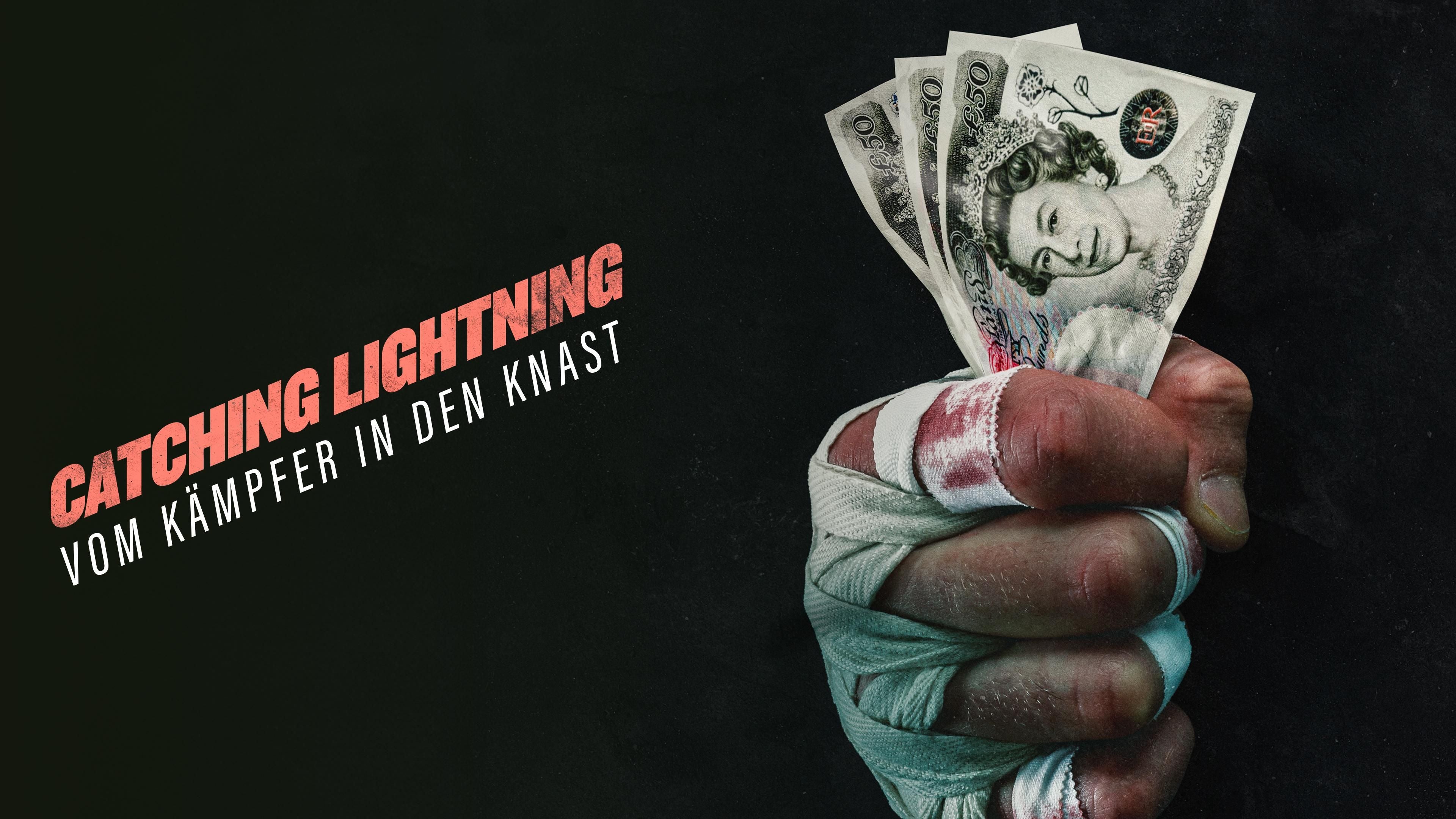 Catching Lightning - Vom Kämpfer in den Knast