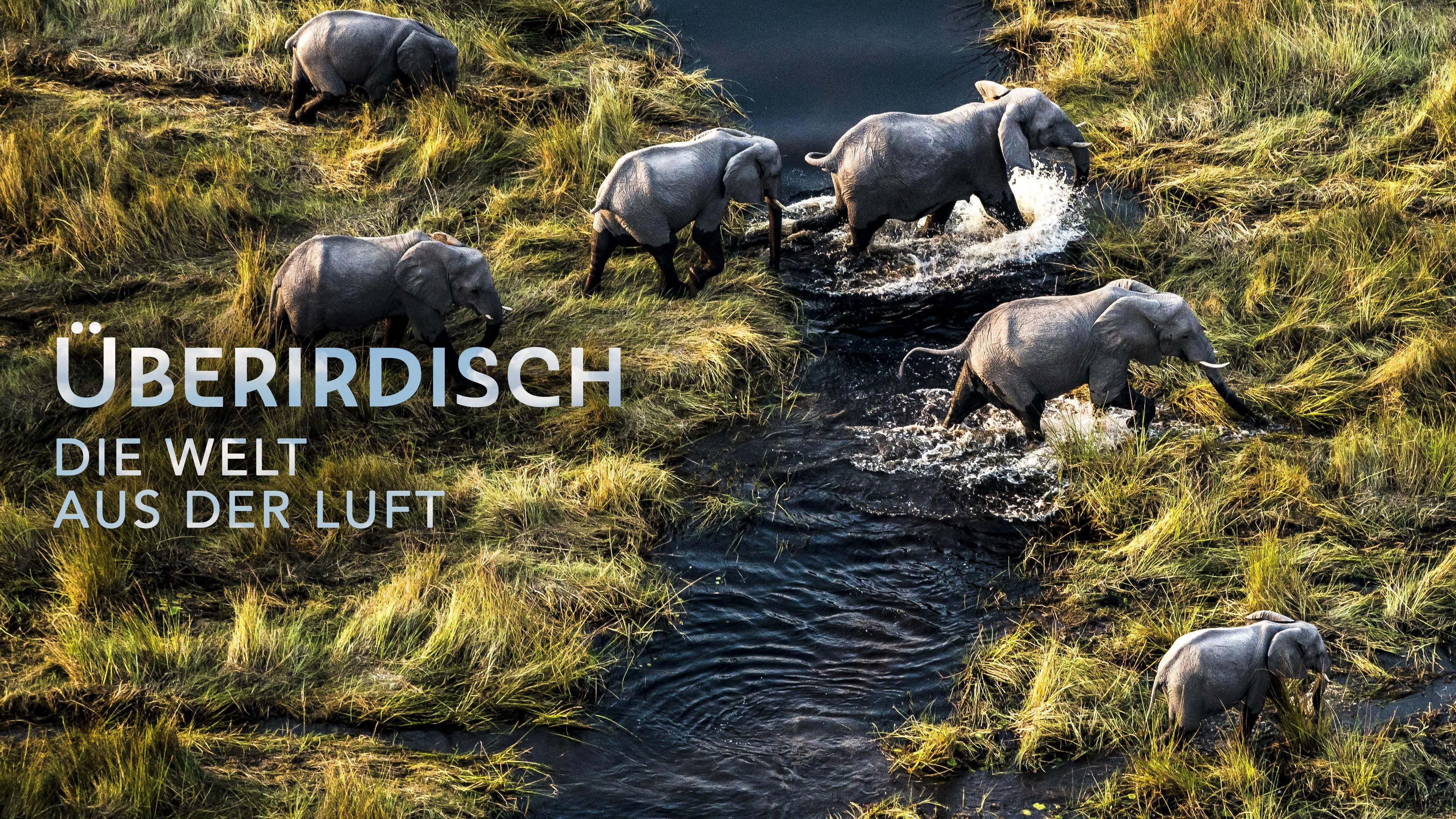 Überirdisch - Die Welt aus der Luft