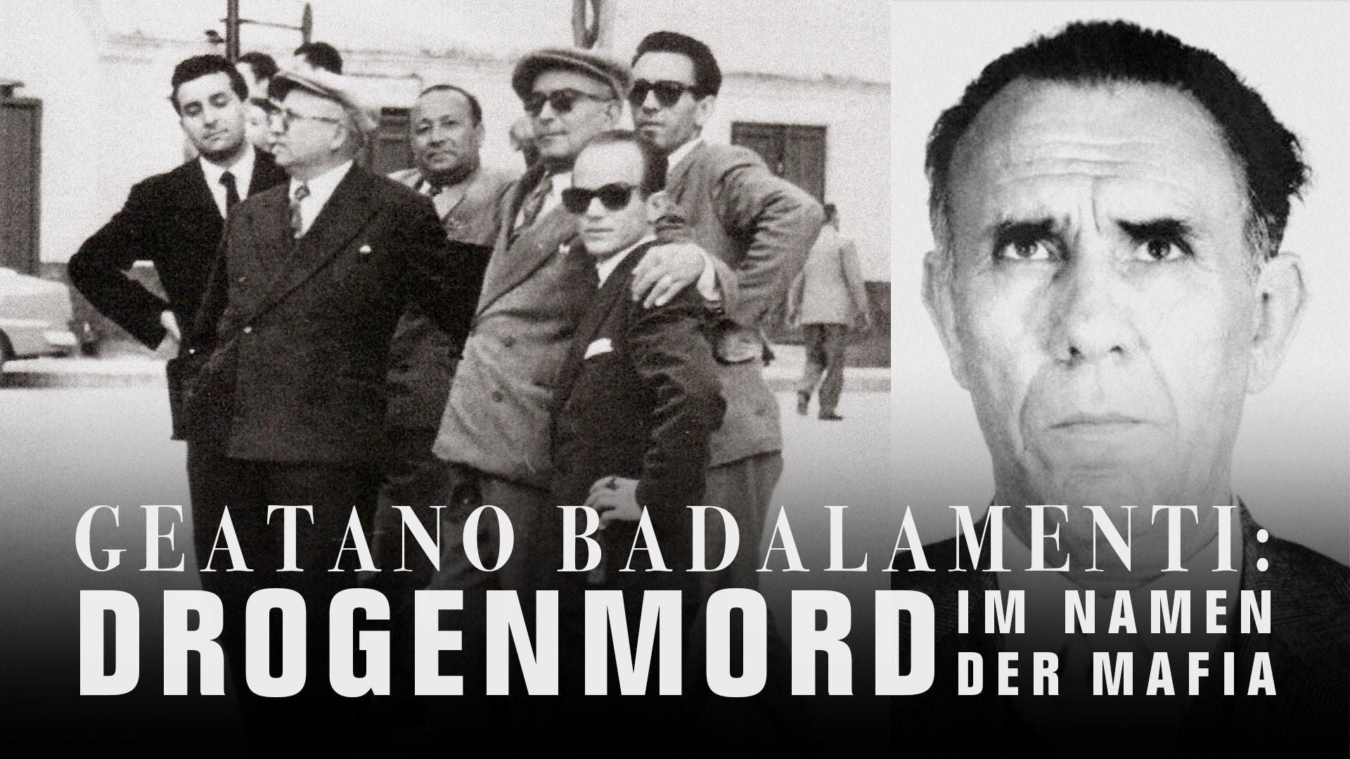 Gaetano Badalamenti: Drogenmord im Namen der Mafia