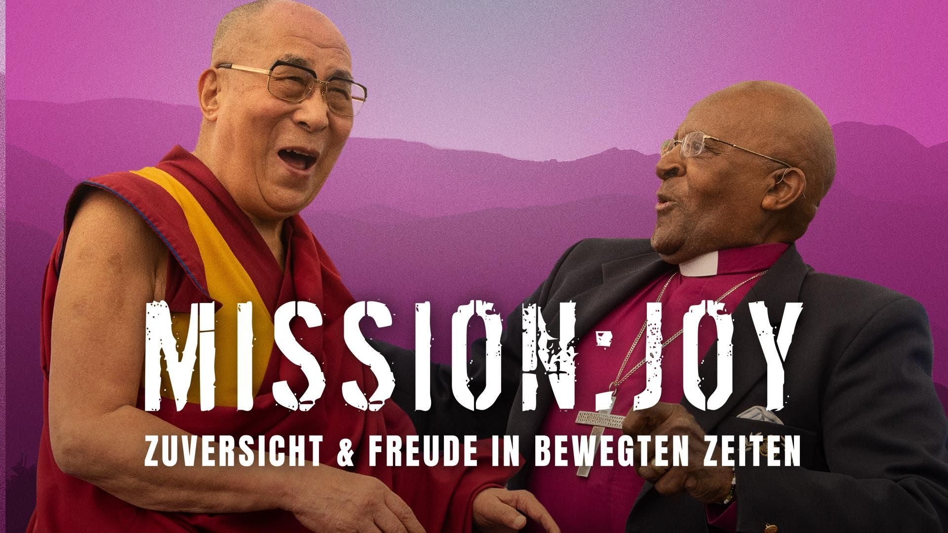 Mission: Joy - Zuversicht & Freude in bewegten Zeiten
