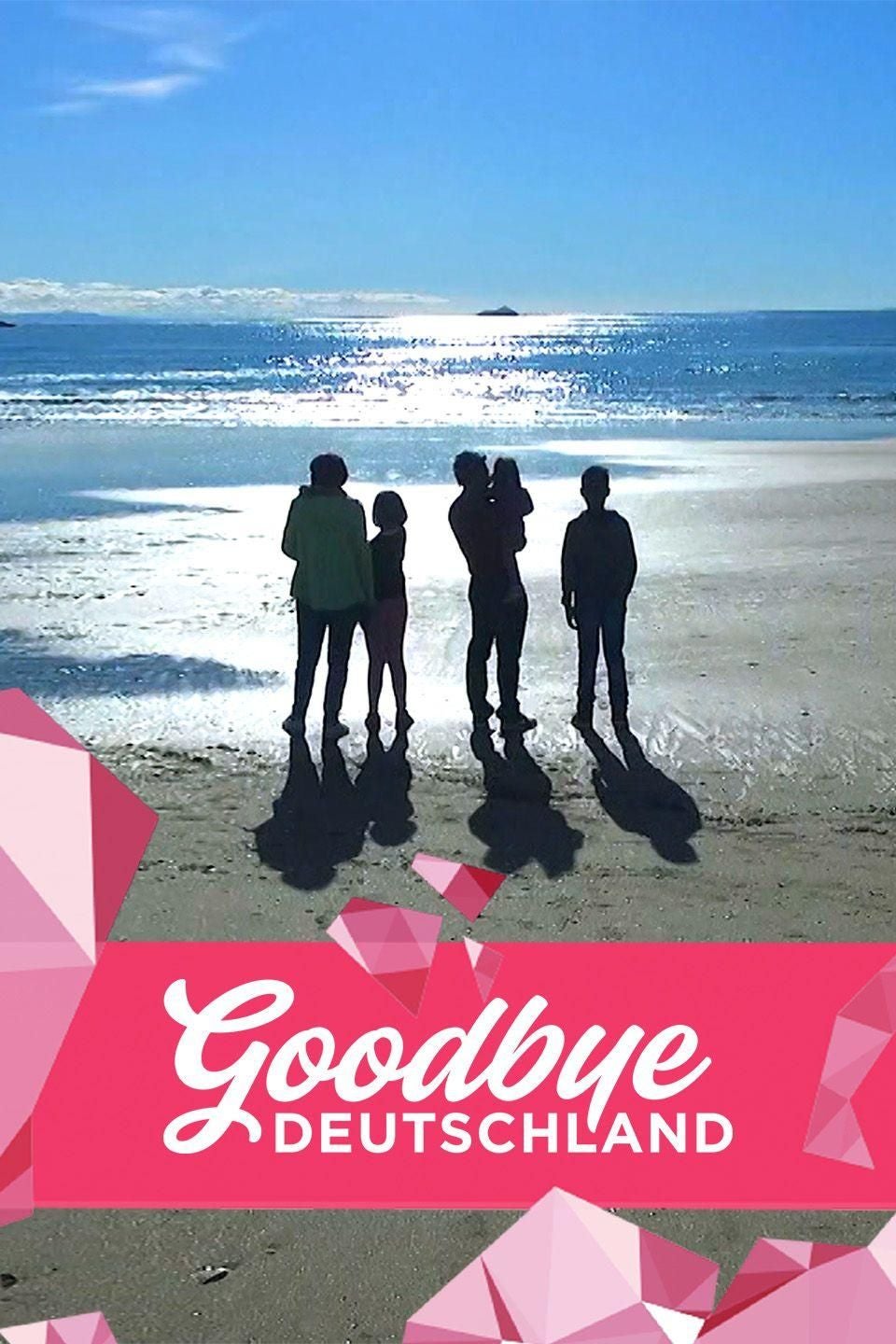 Goodbye Deutschland! Die Auswanderer