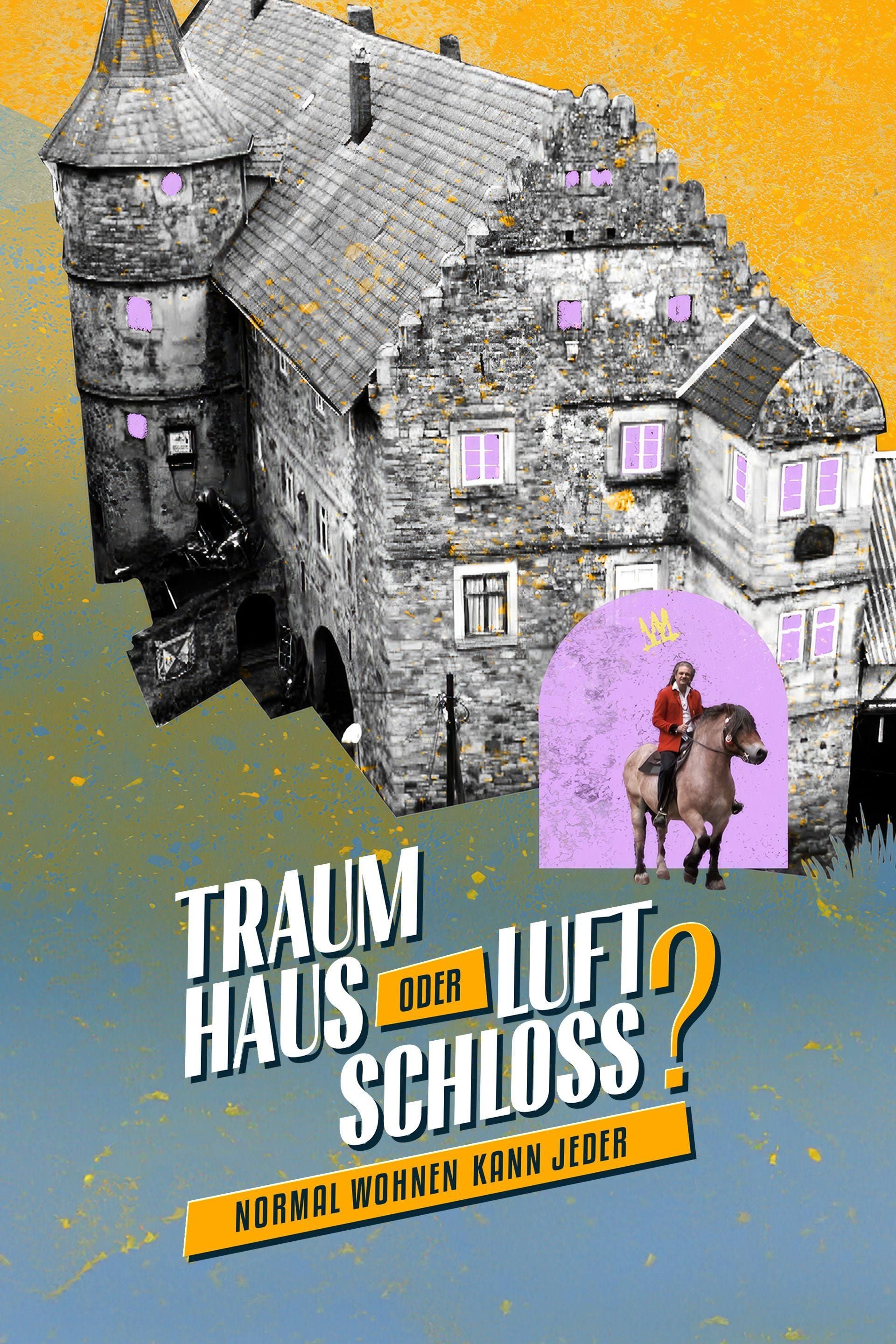 Traumhaus oder Luftschloss? - Normal wohnen kann jeder